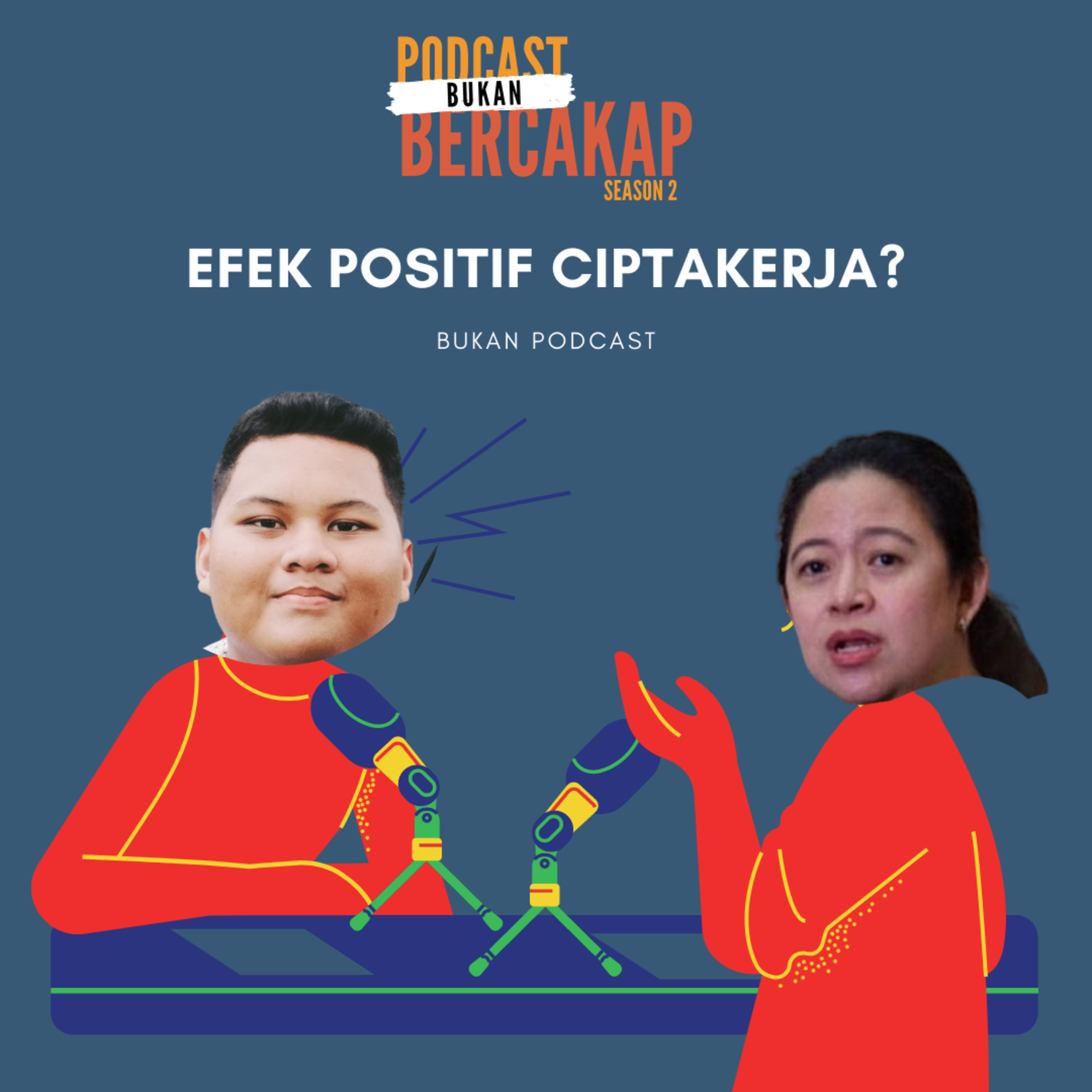Bukan Podcast - Efek Positif Ciptakerja?