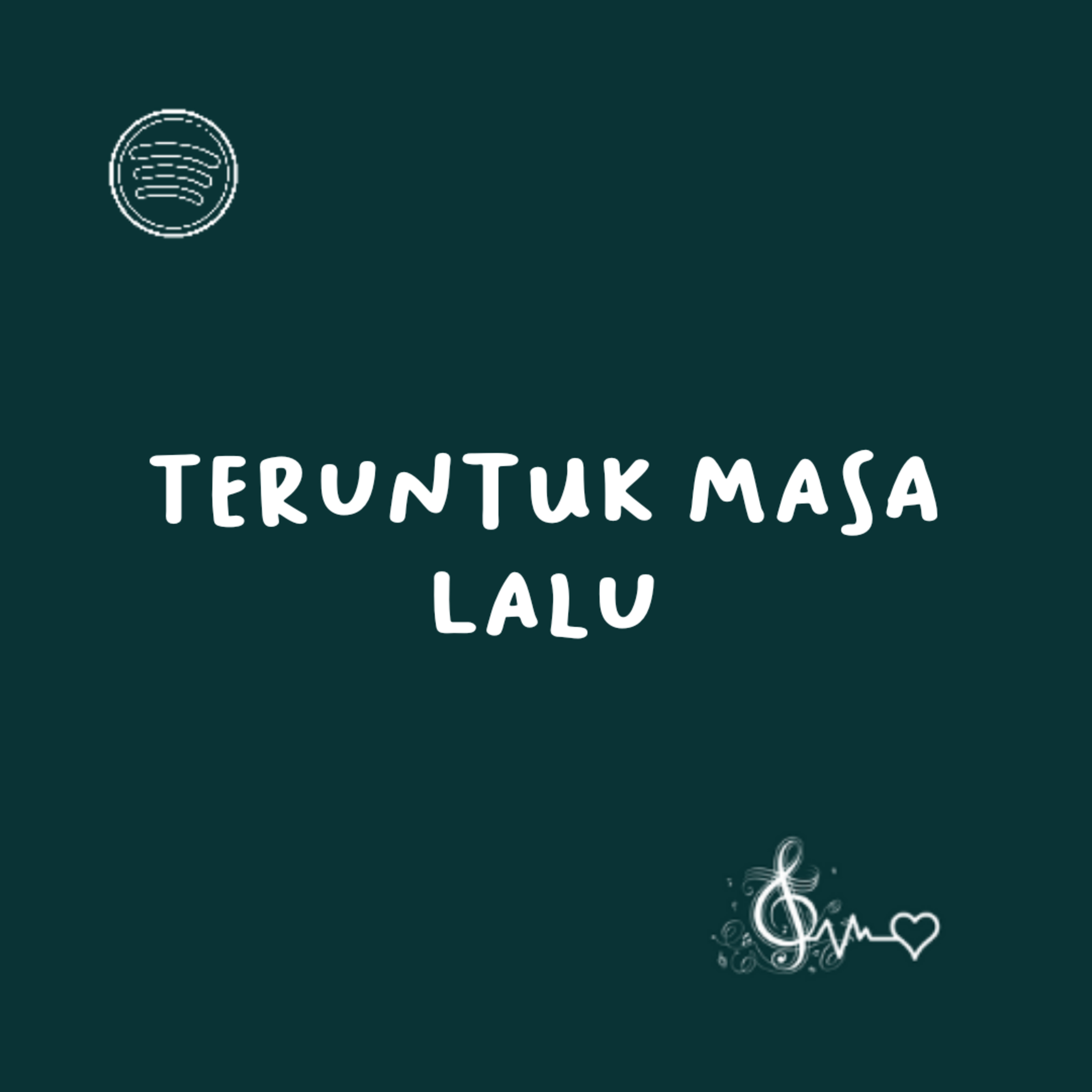 Teruntuk masa lalu