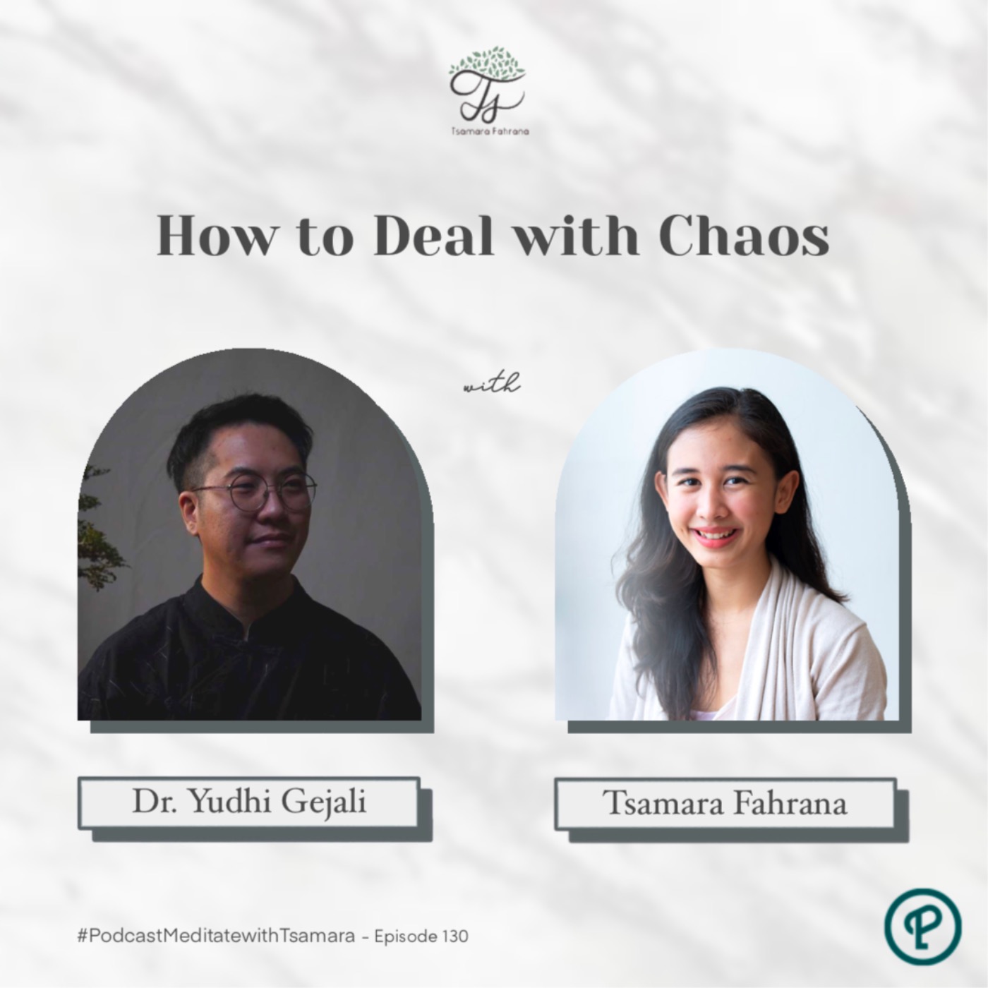 #130 - How to Deal with Chaos with Dr. Yudhi Gejali