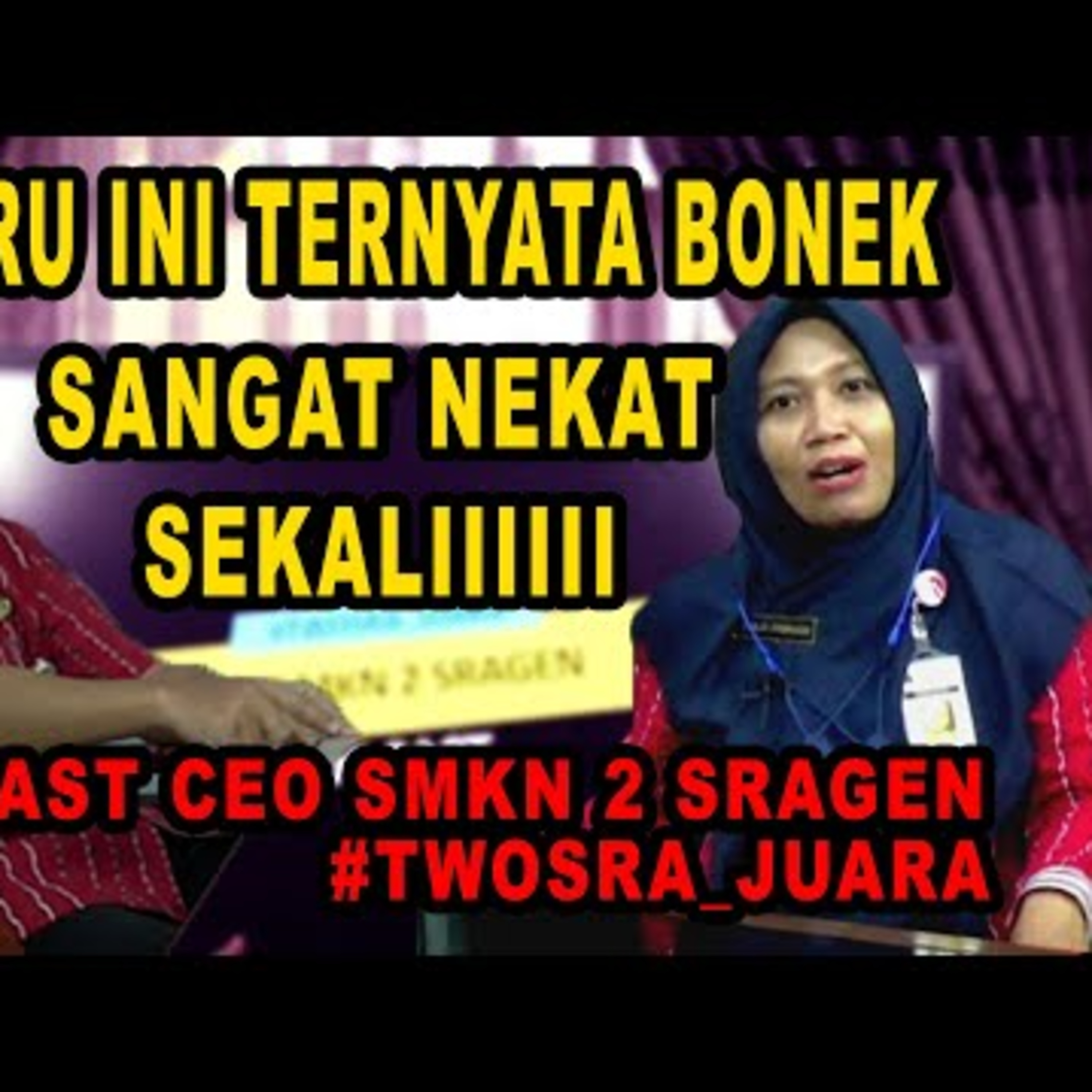 GURU INI MURIDNYA LULUS SUDAH SAMPAI PERANCIS LITUANIA CEO SMKN 2 Sragen Podcast TWOSRAJUARA