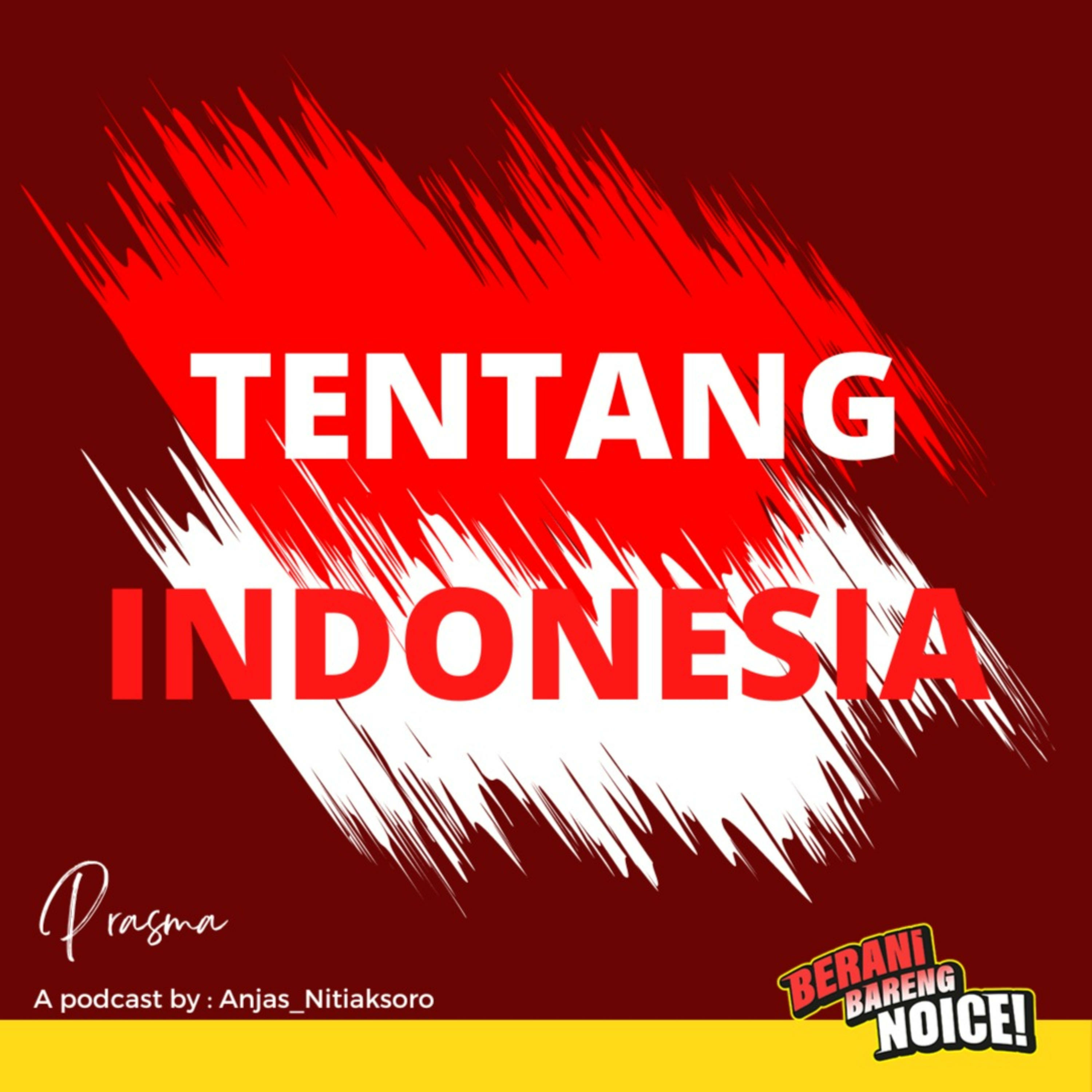 Tentang Indonesia #BeraniBersuaraBarengNoice