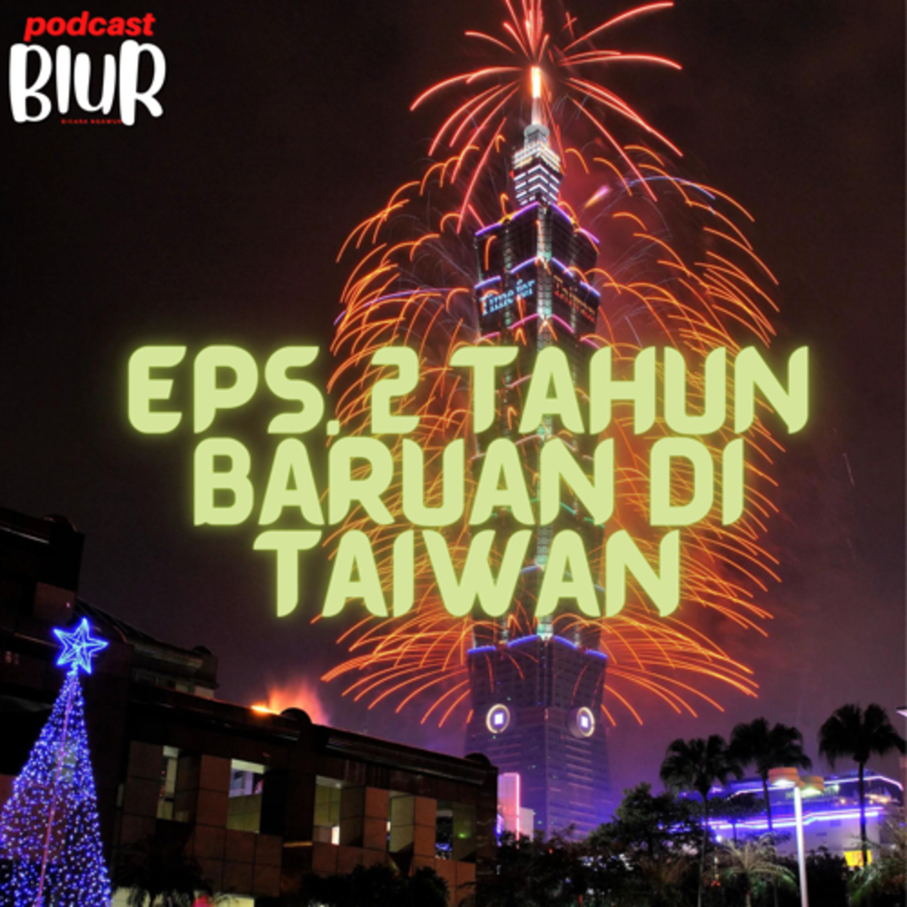 Eps. 2 TAHUN BARUAN DI TAIWAN