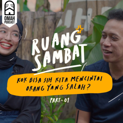 Eps.01 - Kok Bisa Kita Mencintai Orang yang Salah? (PART 1) - NKSTHI