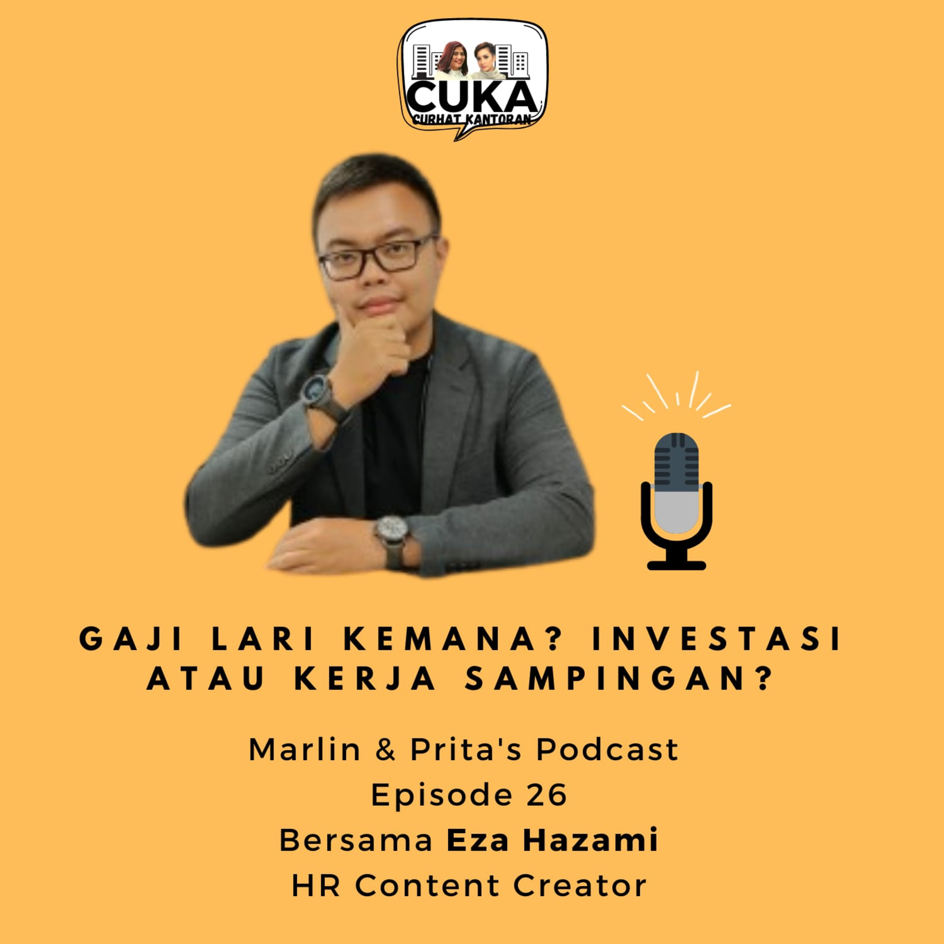 Eps 26 : Eza Hazami - Gaji Lari Kemana? Investasi Atau Kerja Sampingan?