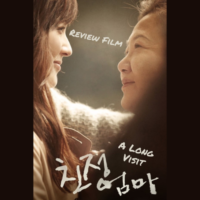 Eps 08: Review Film - A Long Visit/친정엄마 (2010)