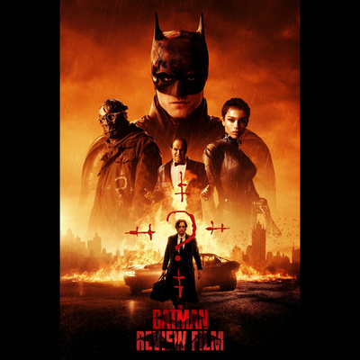 Eps 06: Review Film - The Batman (2022)
