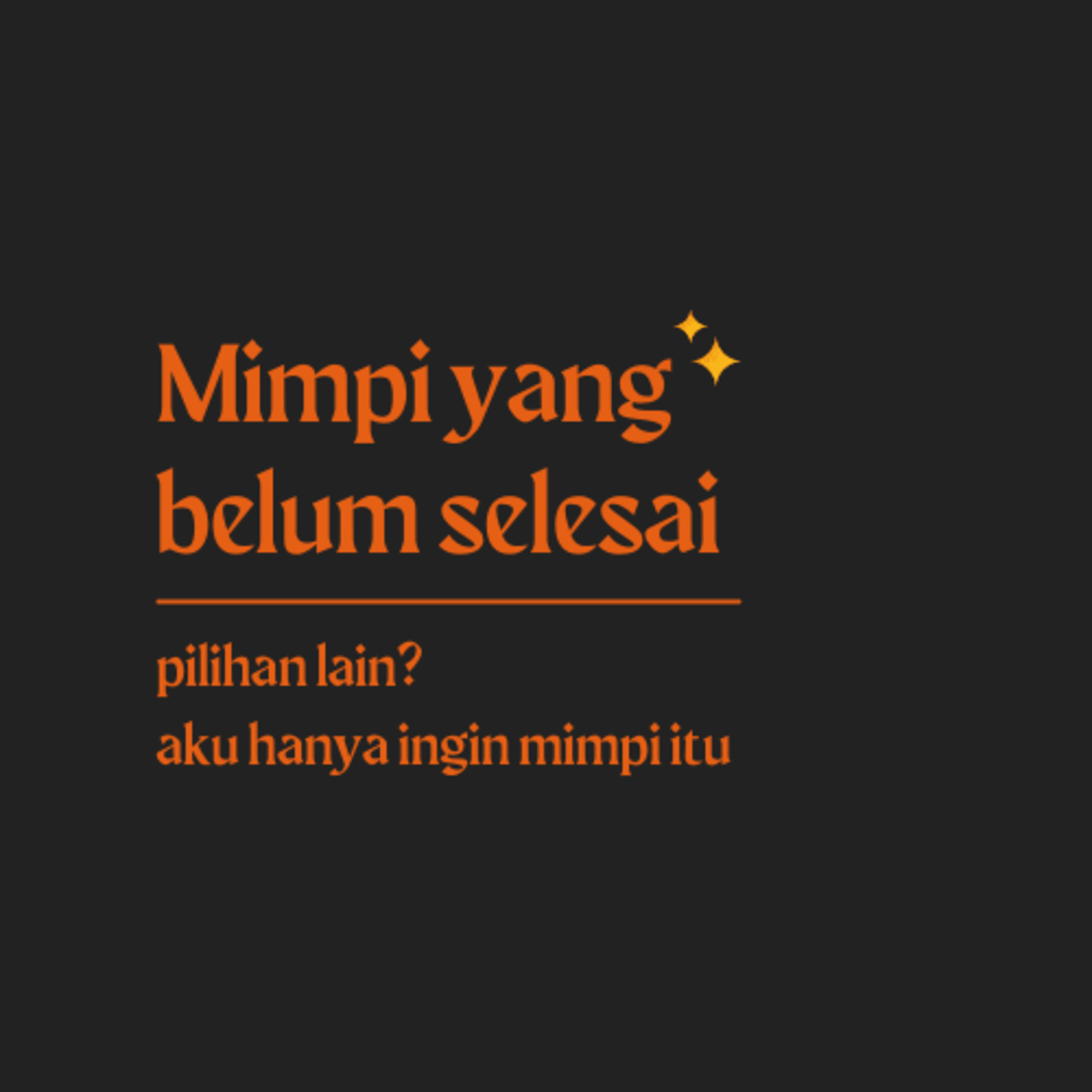 mimpi yang belum selesai