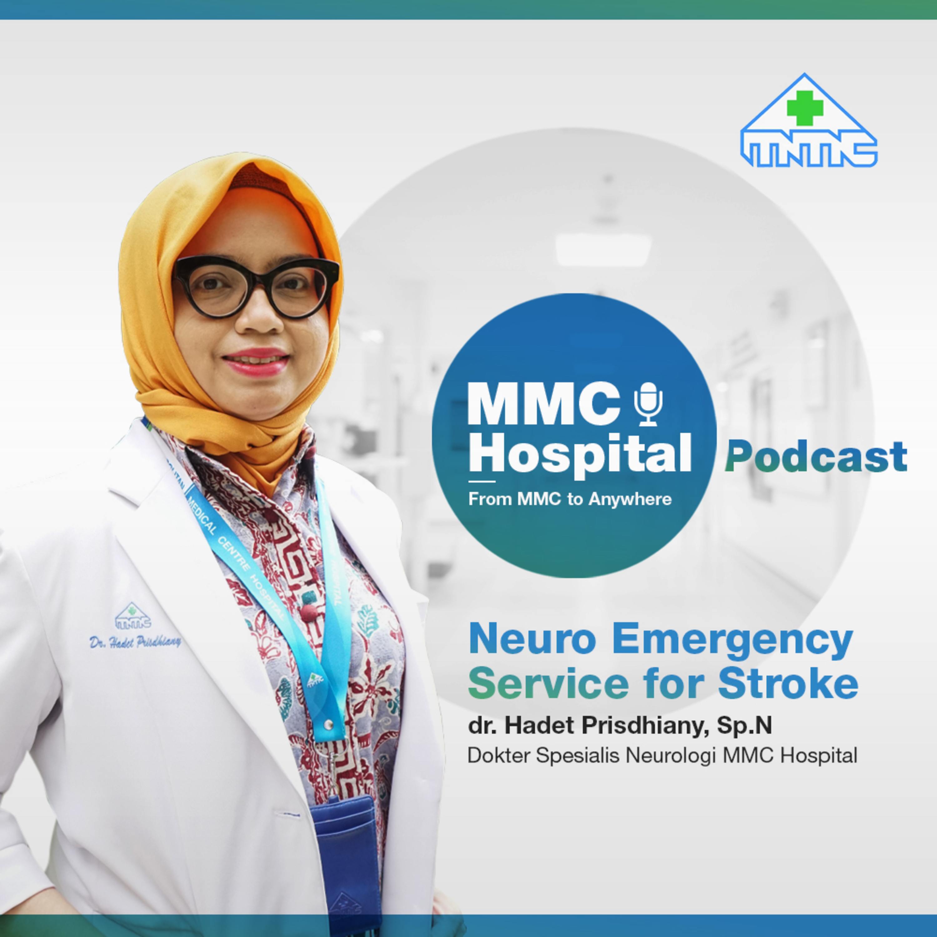 MMC 05 - 2 Faktanya, Setiap 1 Menit, Kita Dapat Kehilangan 2 Juta Neuron yang Mengakibatkan Kemunduran Kognitif - dr. Hadet Prisdhiany, Sp.N