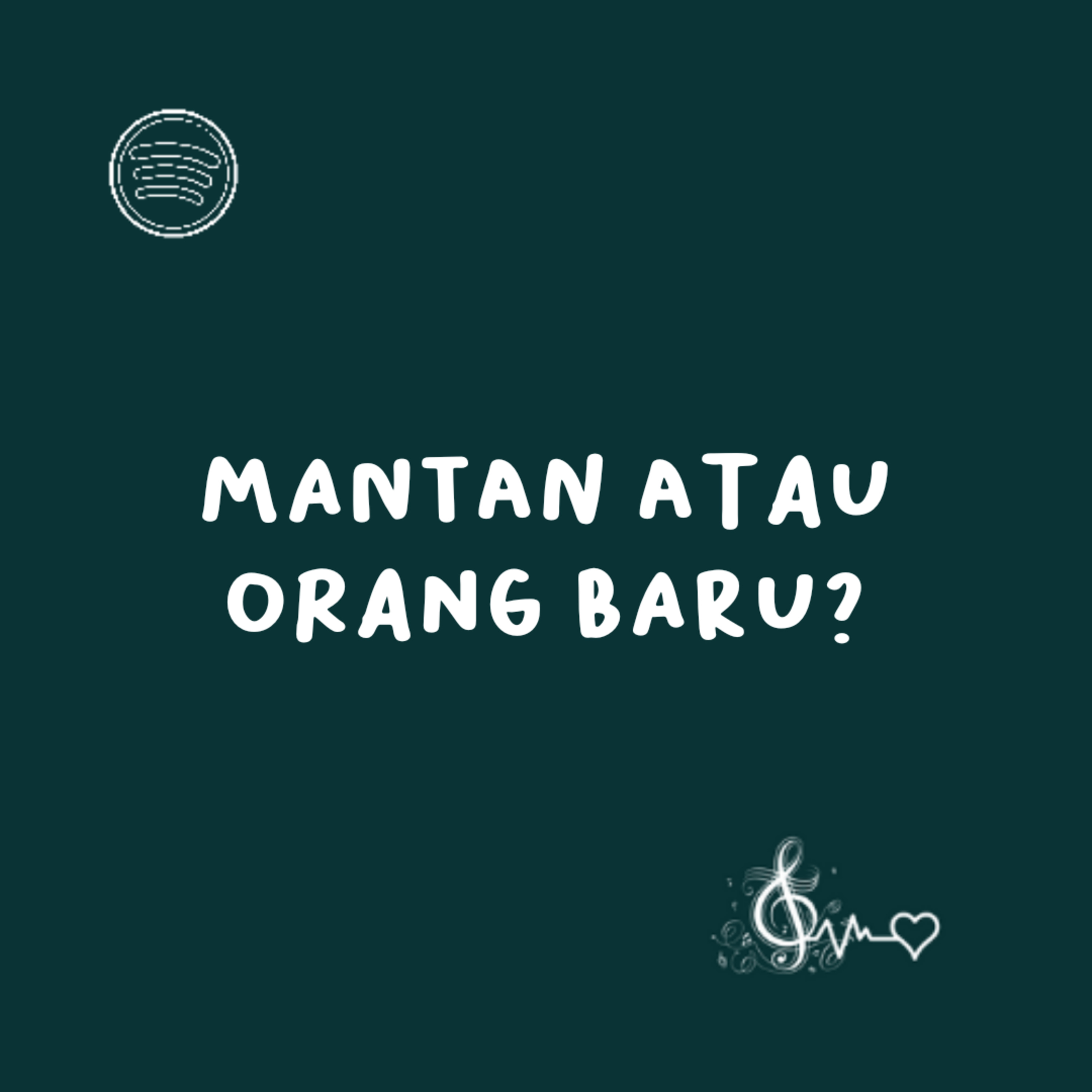 Mantan atau orang baru?