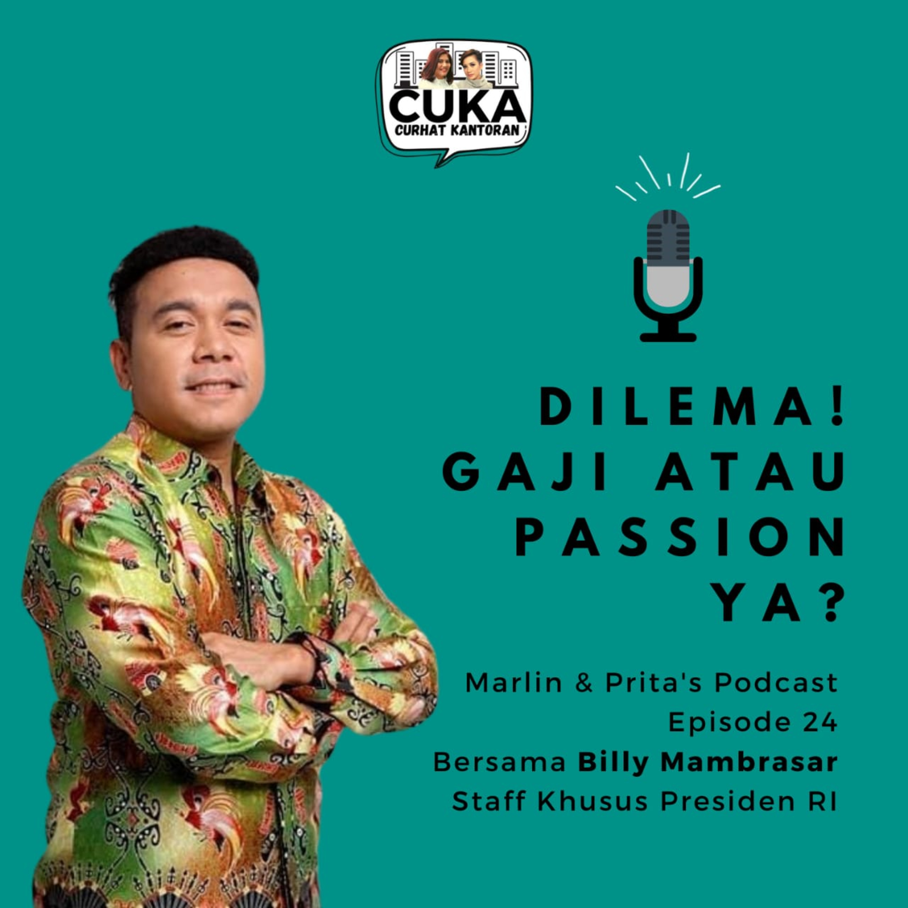 Episode 24 : Billy Mambrasar - Dilema! Gaji Atau Passion Ya?