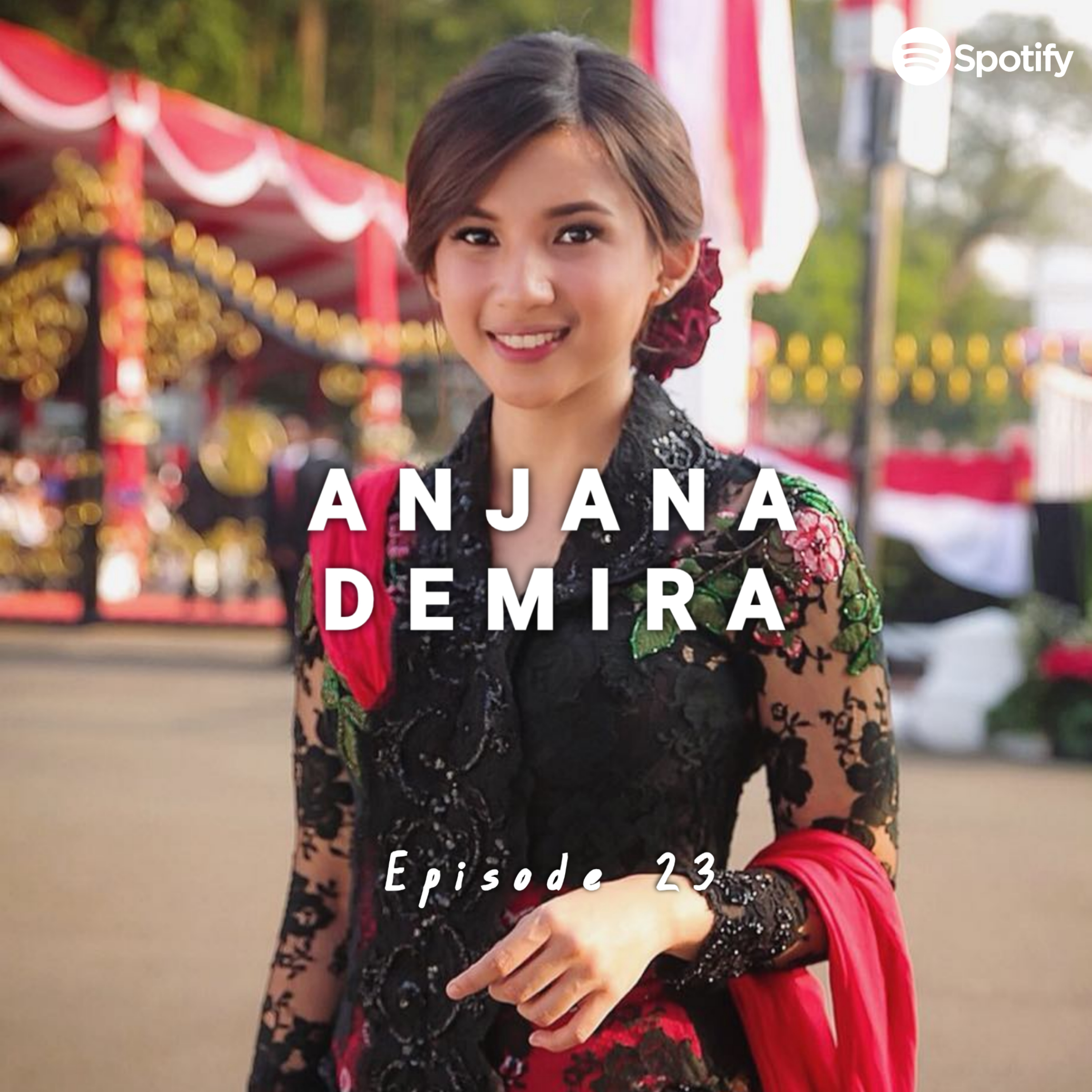 Pod. 23 Cerita di Balik Layar ft. Anjana Demira