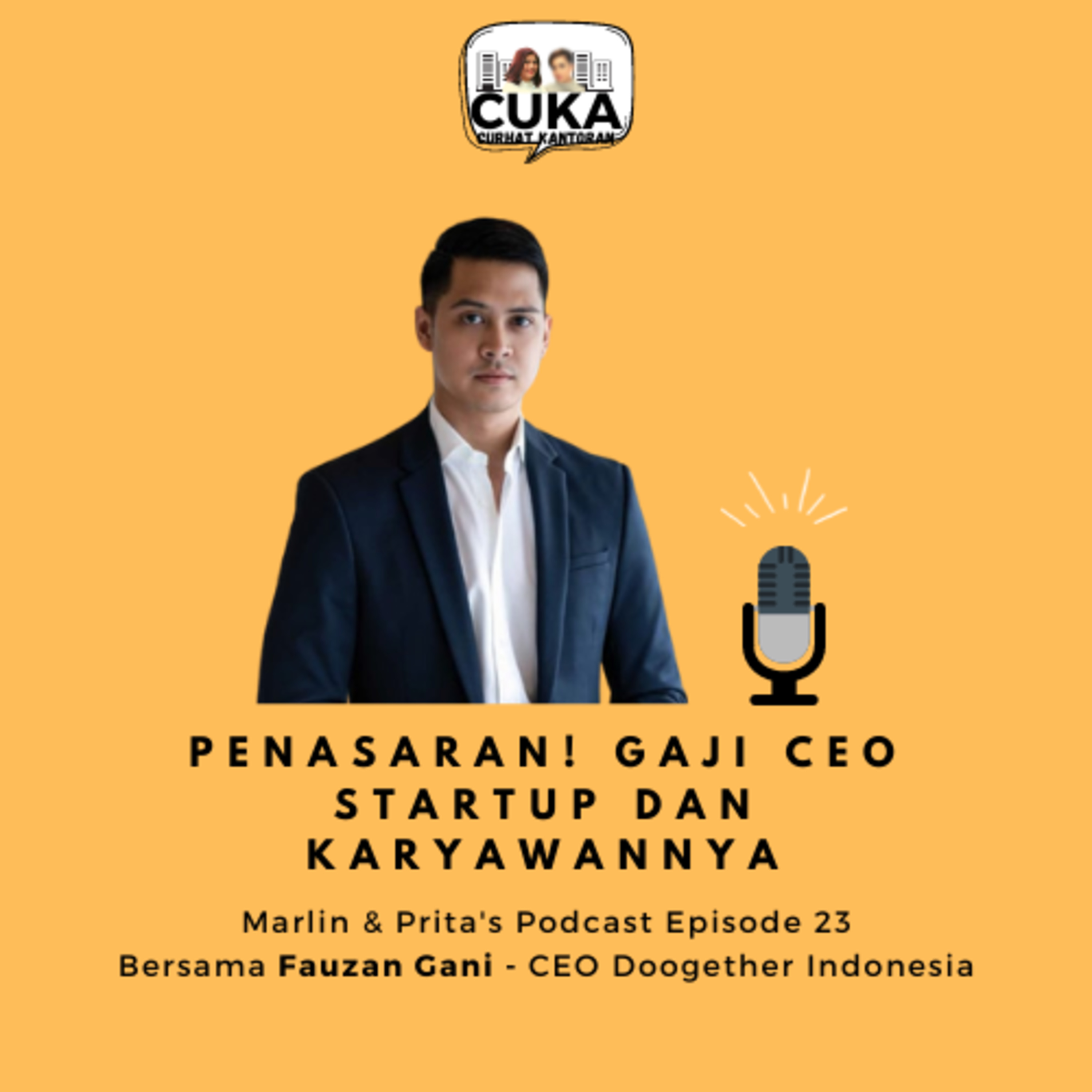 Episode 23 : Fauzan Gani - Penasaran! Gaji CEO Startup dan karyawannya.