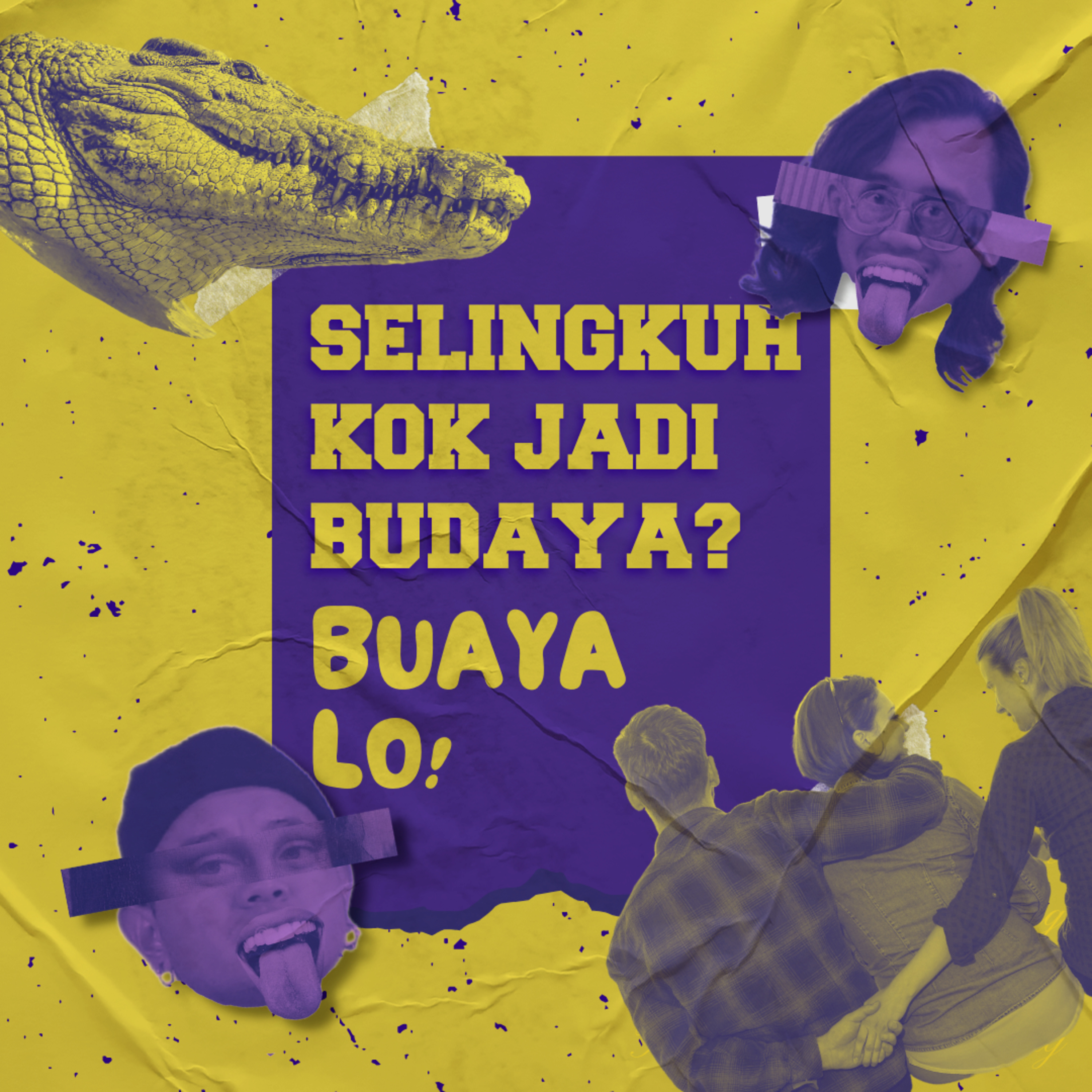 Eps 13 - Selingkuh Kok Jadi Budaya? Buaya Lo!