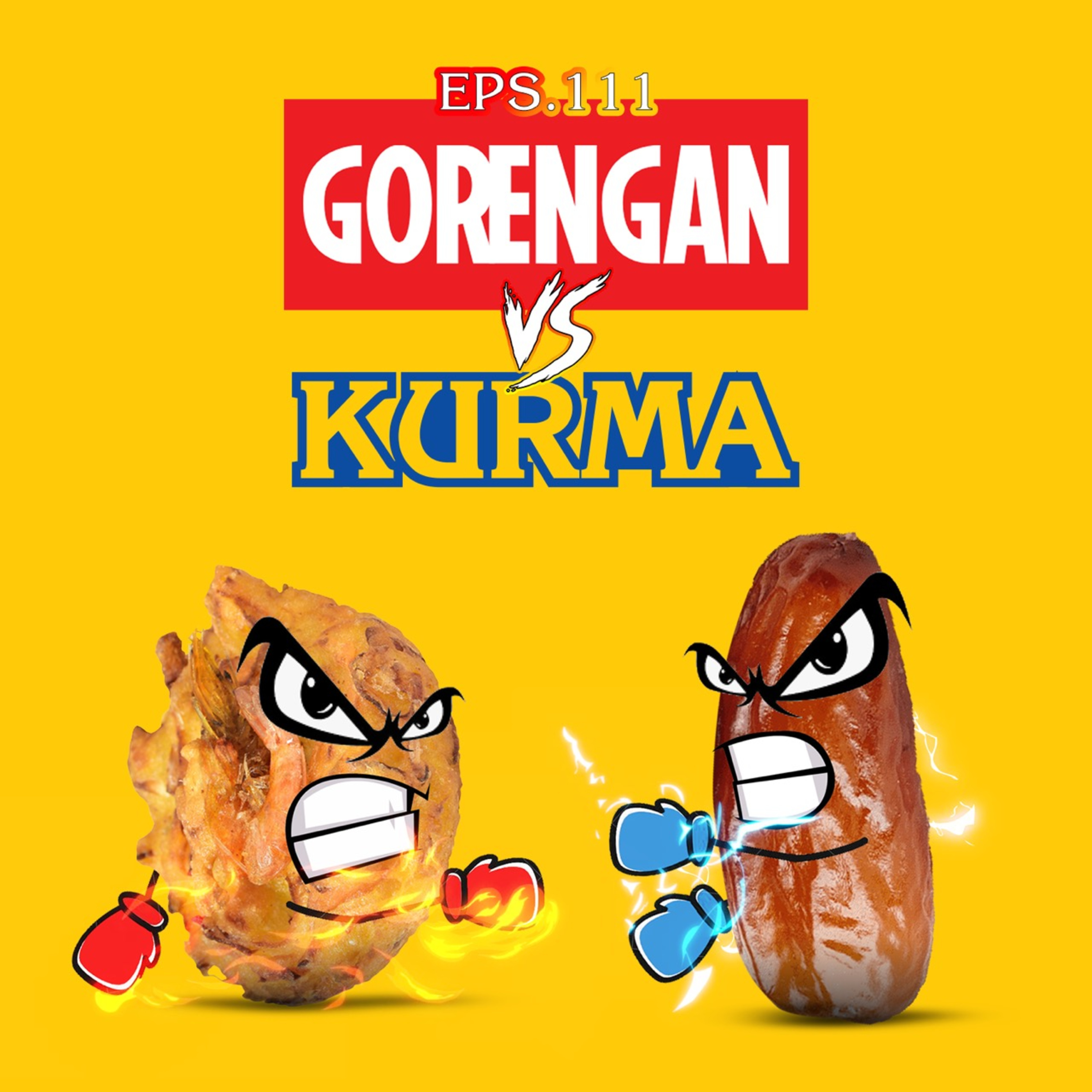 Eps. 111 Gorengan VS Kurma