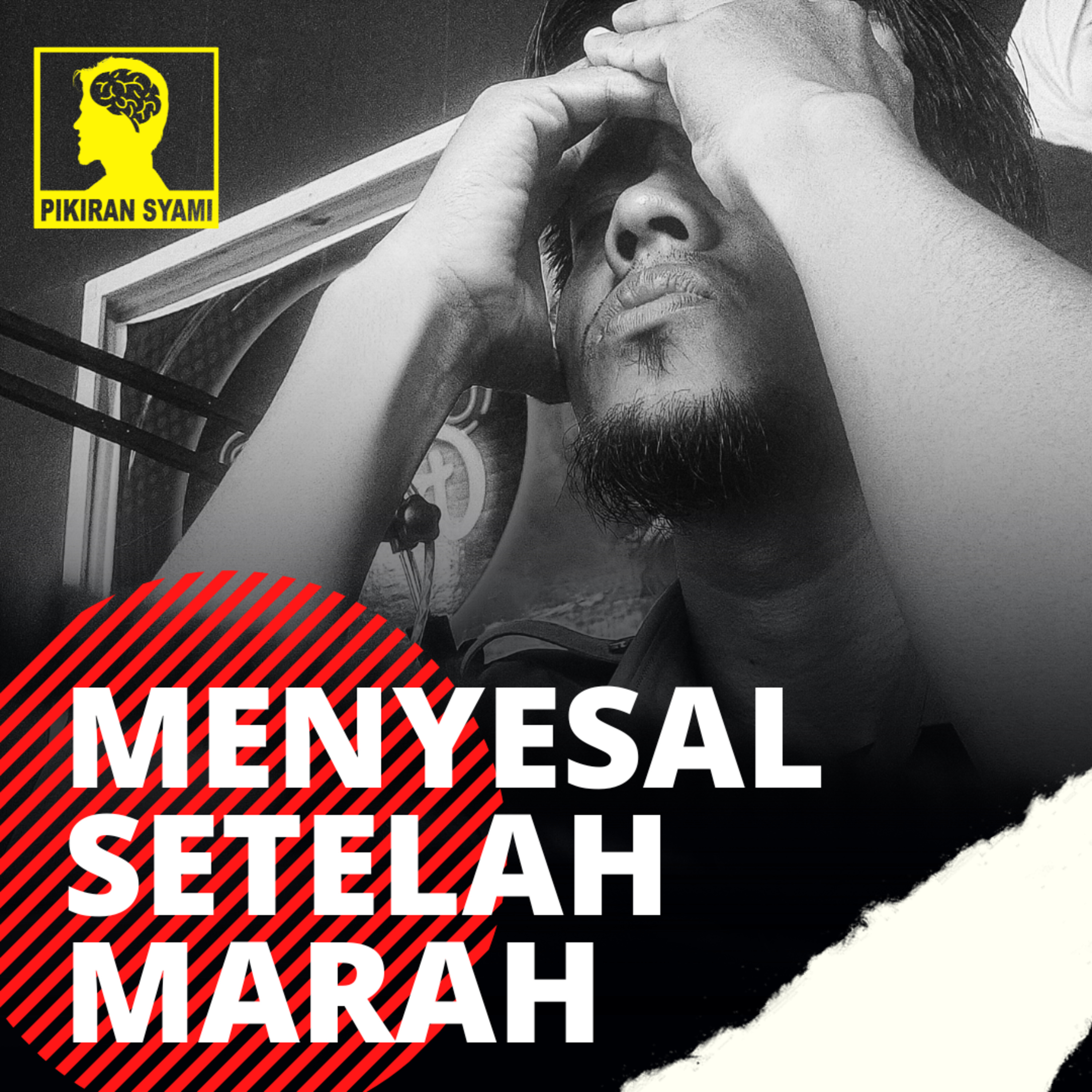 Menyesal Setelah Marah