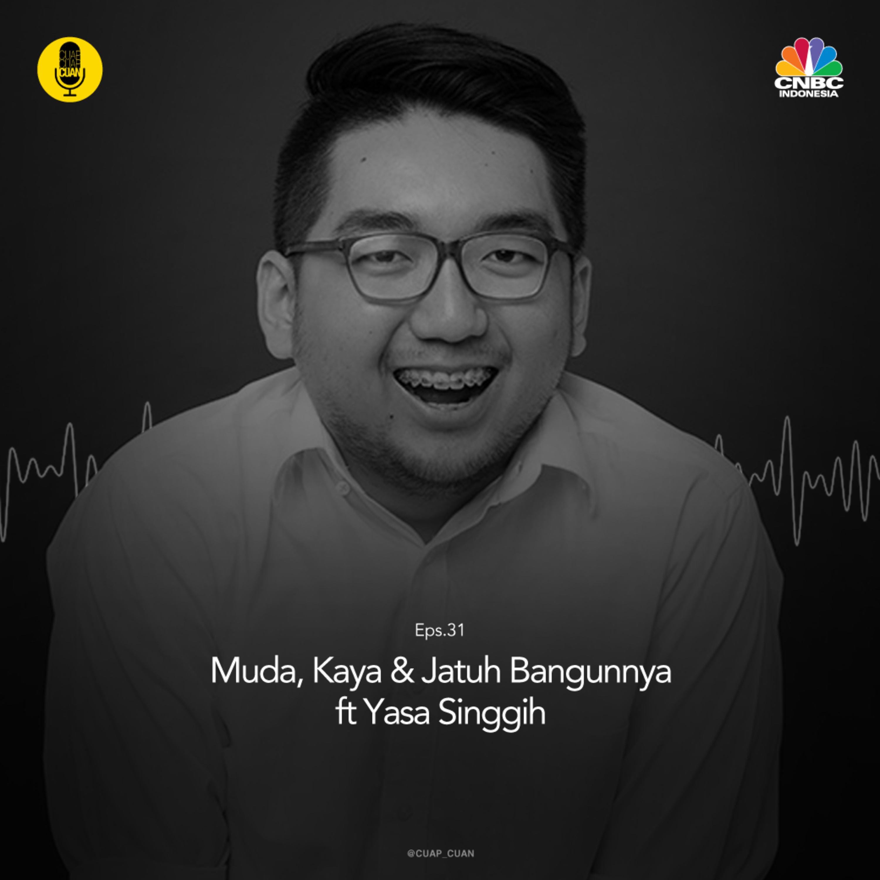 Muda, Kaya & Jatuh Bangunnya ft Yasa Singgih