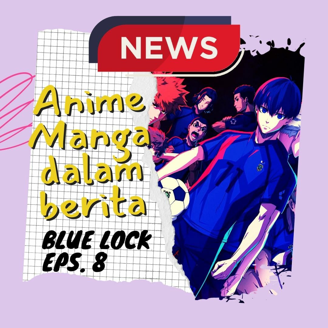 Blue Lock Nyata atau Fiktif? Review Blue Lock Episode 8