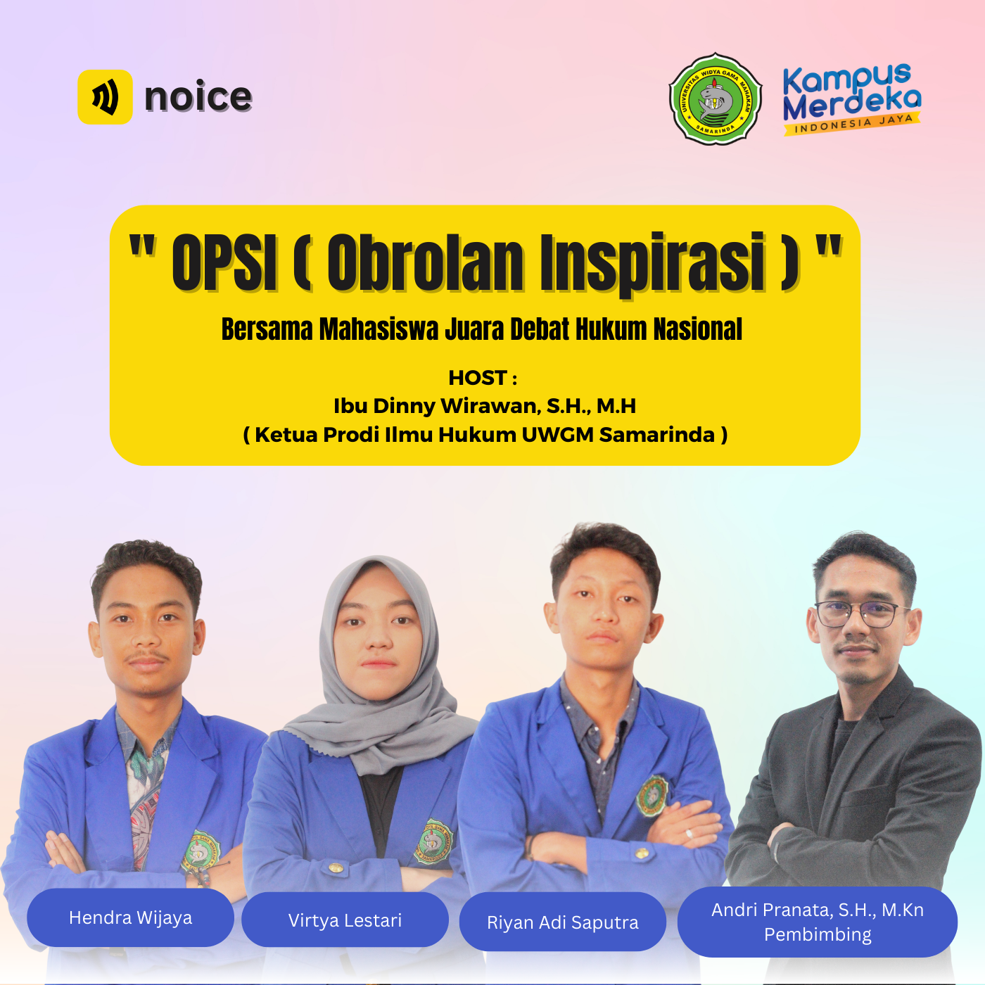 OPSI ( Obrolan Inspirasi ) Bersama Mahasiswa Juara Debat Hukum Nasional
