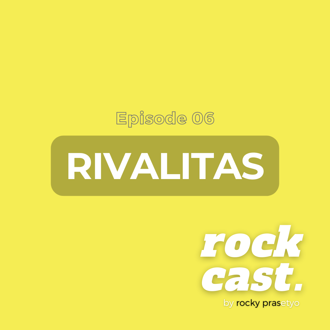 S0306: Rivalitas #30HariBersuara2022