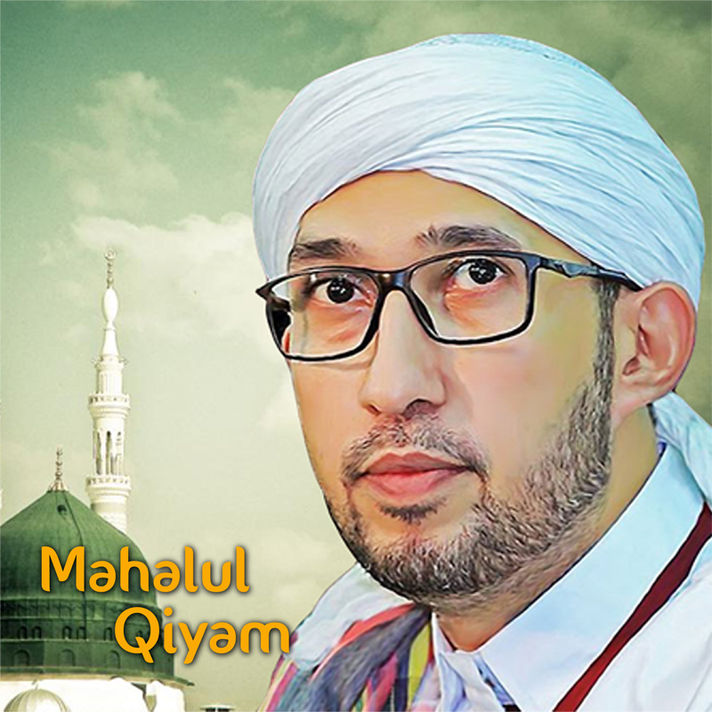 Mahalul Qiyam - Habib Ali Zainal Abidin Assegaf