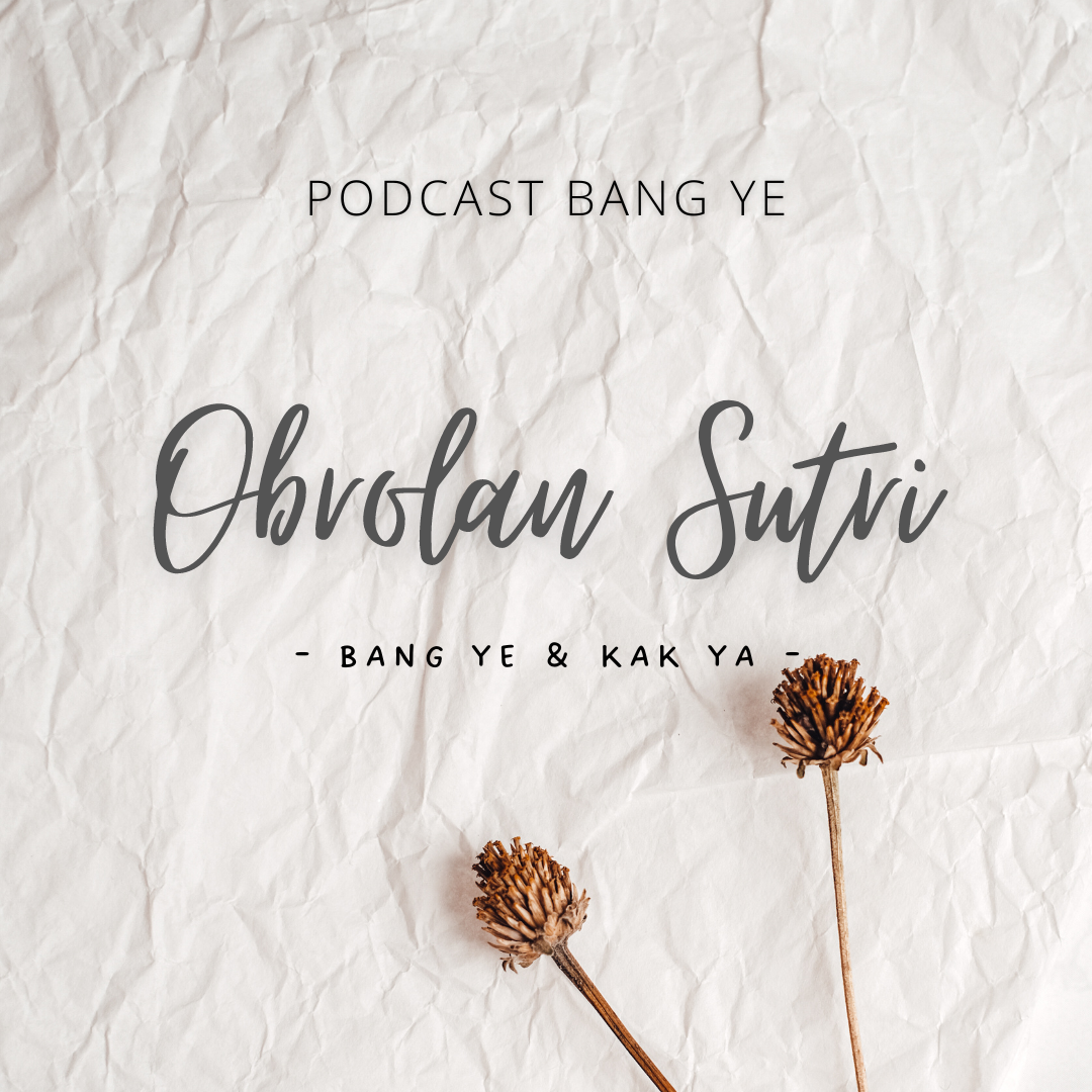 OBROLAN SUTRI - Eps. 15 - Loyalitas atau Kesetiaan??