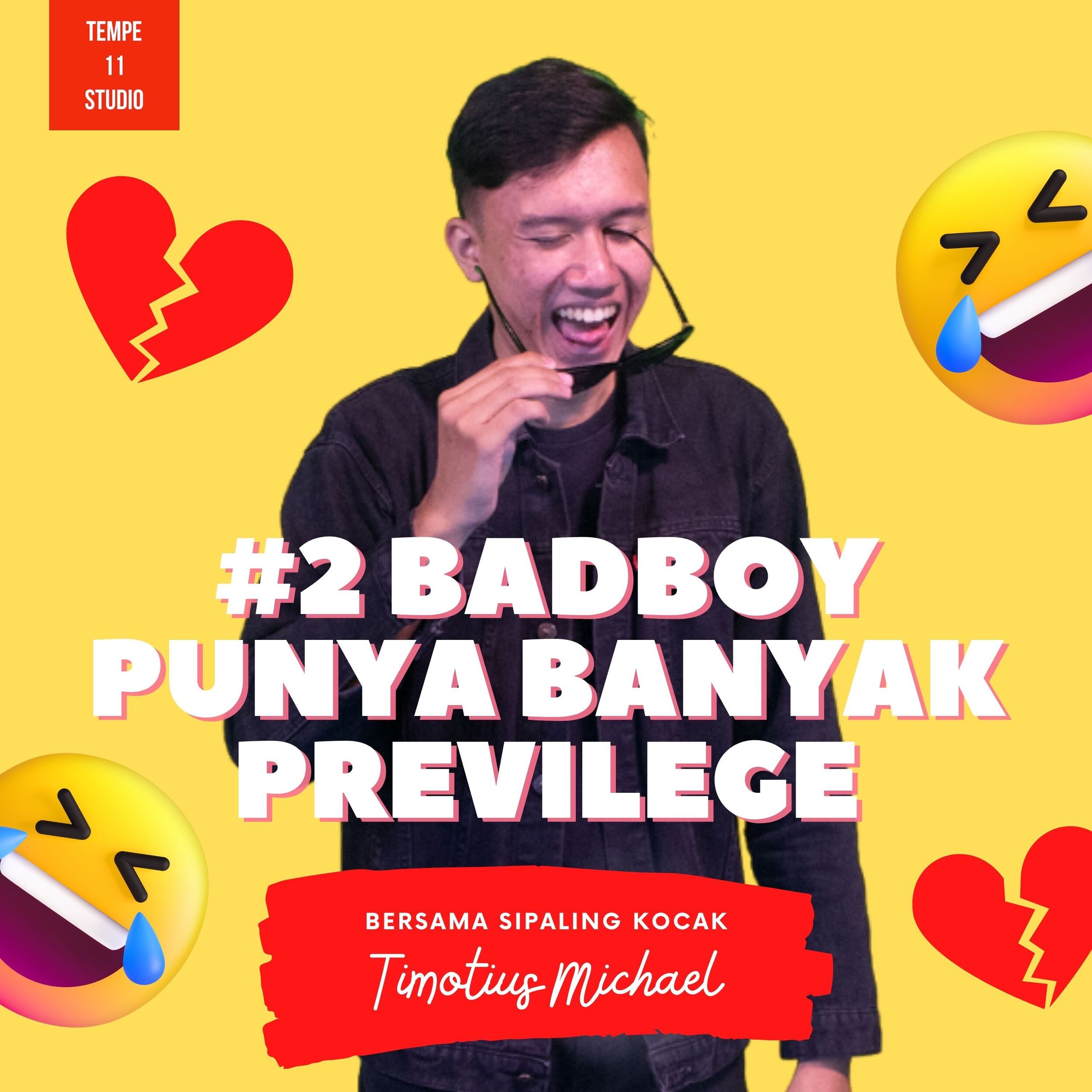 EPS 2 "BADBOY PUNYA BANYAK PREVILEGE"