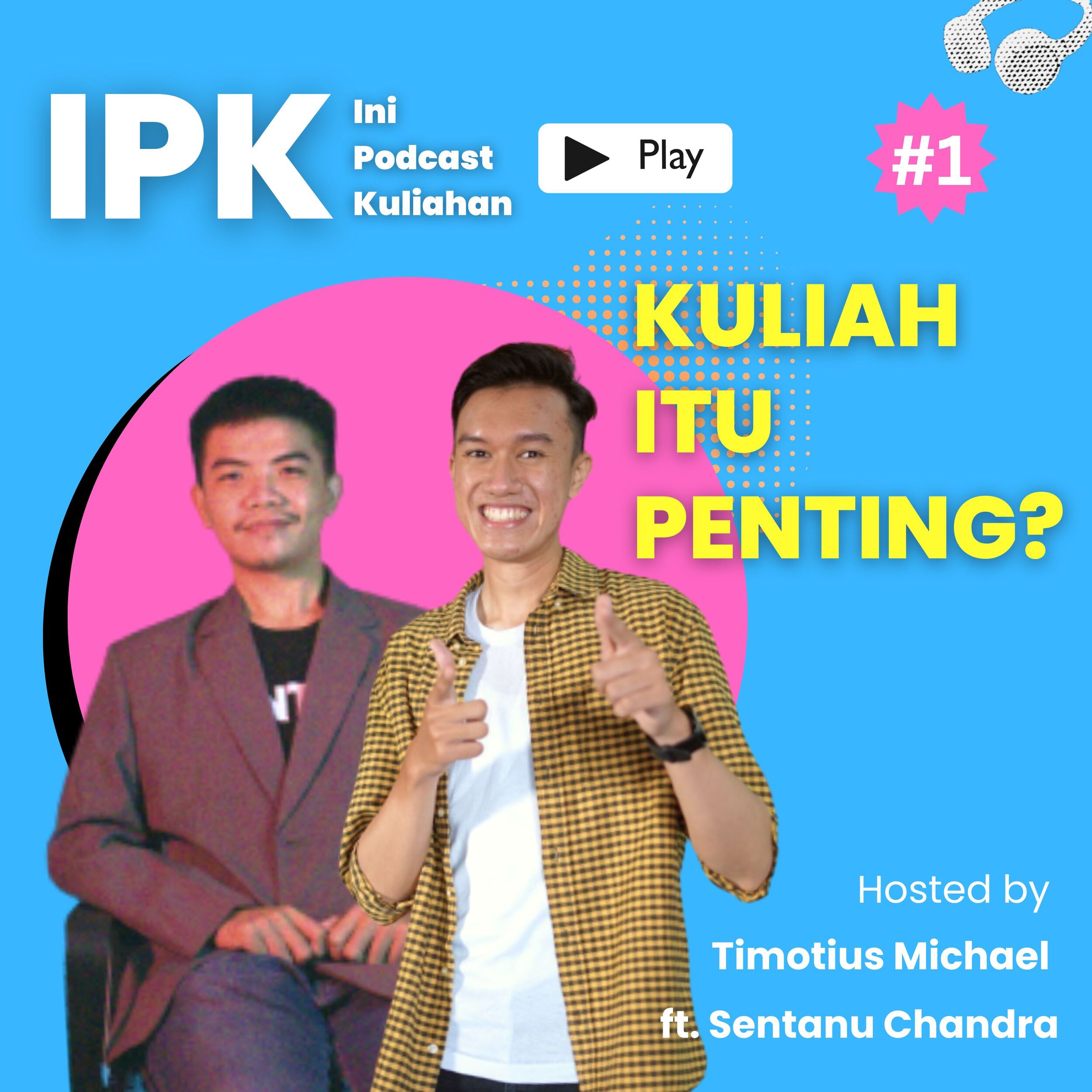 Eps 1 "KULIAH ITU PENTING GA?"