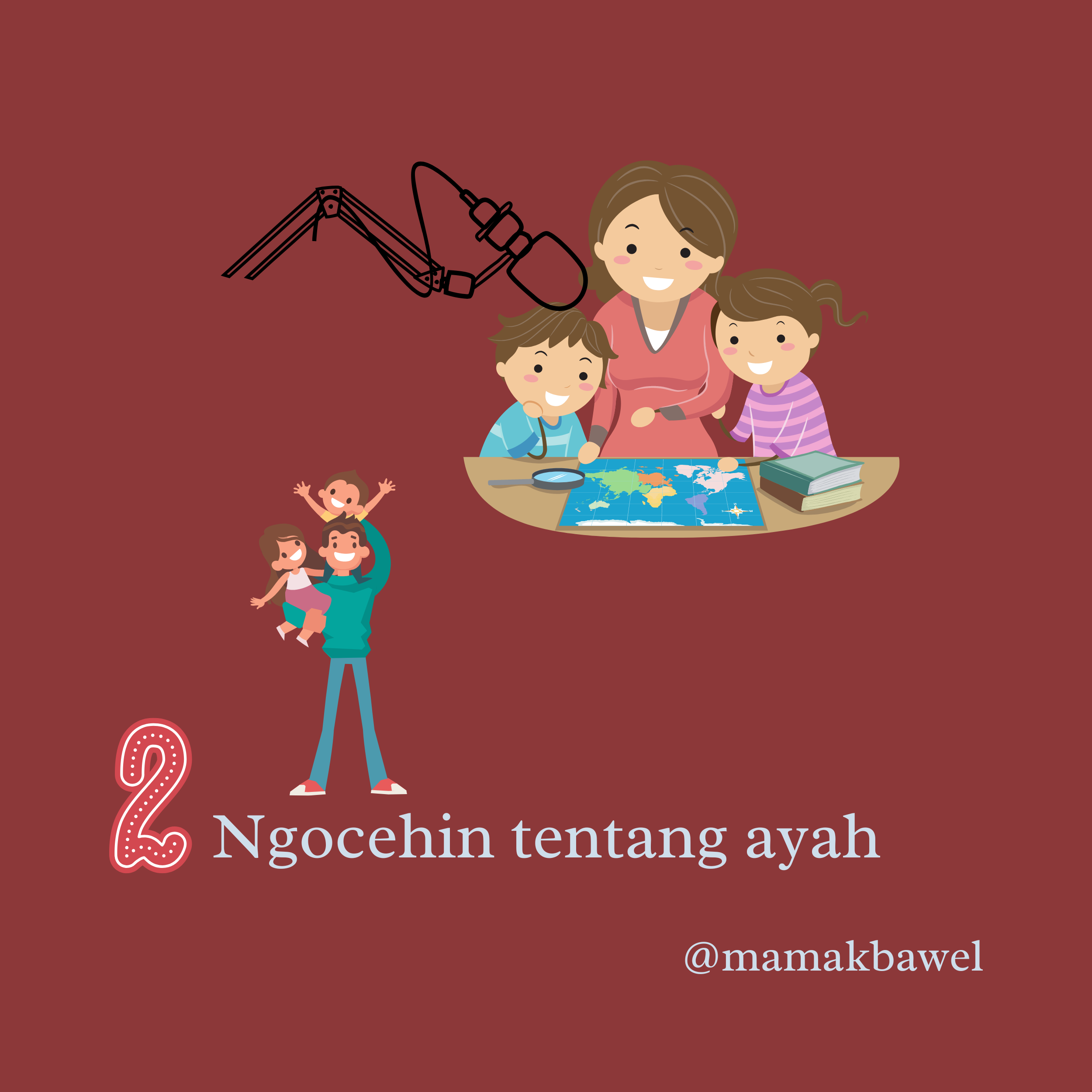 Hei Para Ayah, Kami (istri & anak) butuh sosok kalian loh!