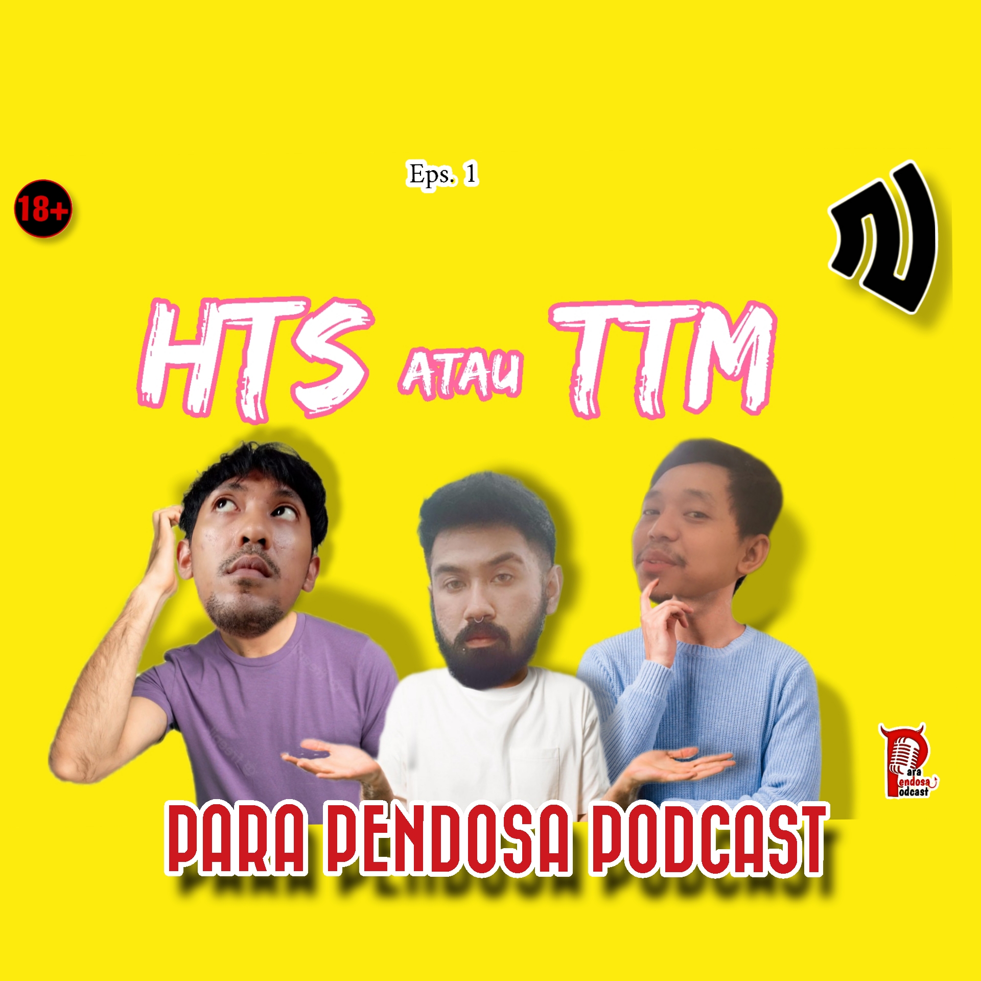 Eps.1 - HTS atau TTM