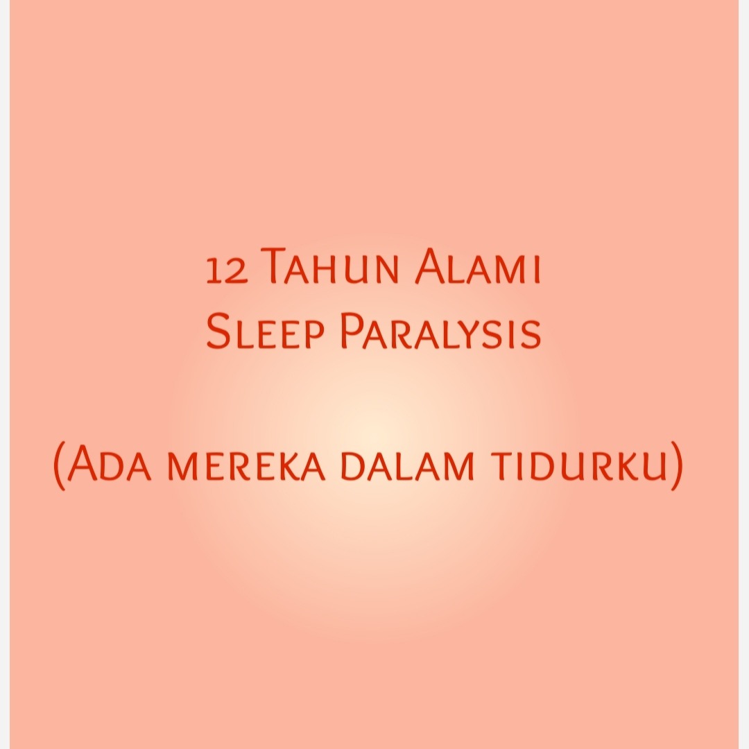 12 Tahun alami sleep paralysis