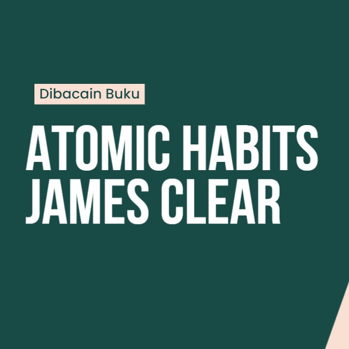 EP01 - Dibacain Buku Atomic Habits: Mengubah Hidup dengan Kebiasaan Kecil.
