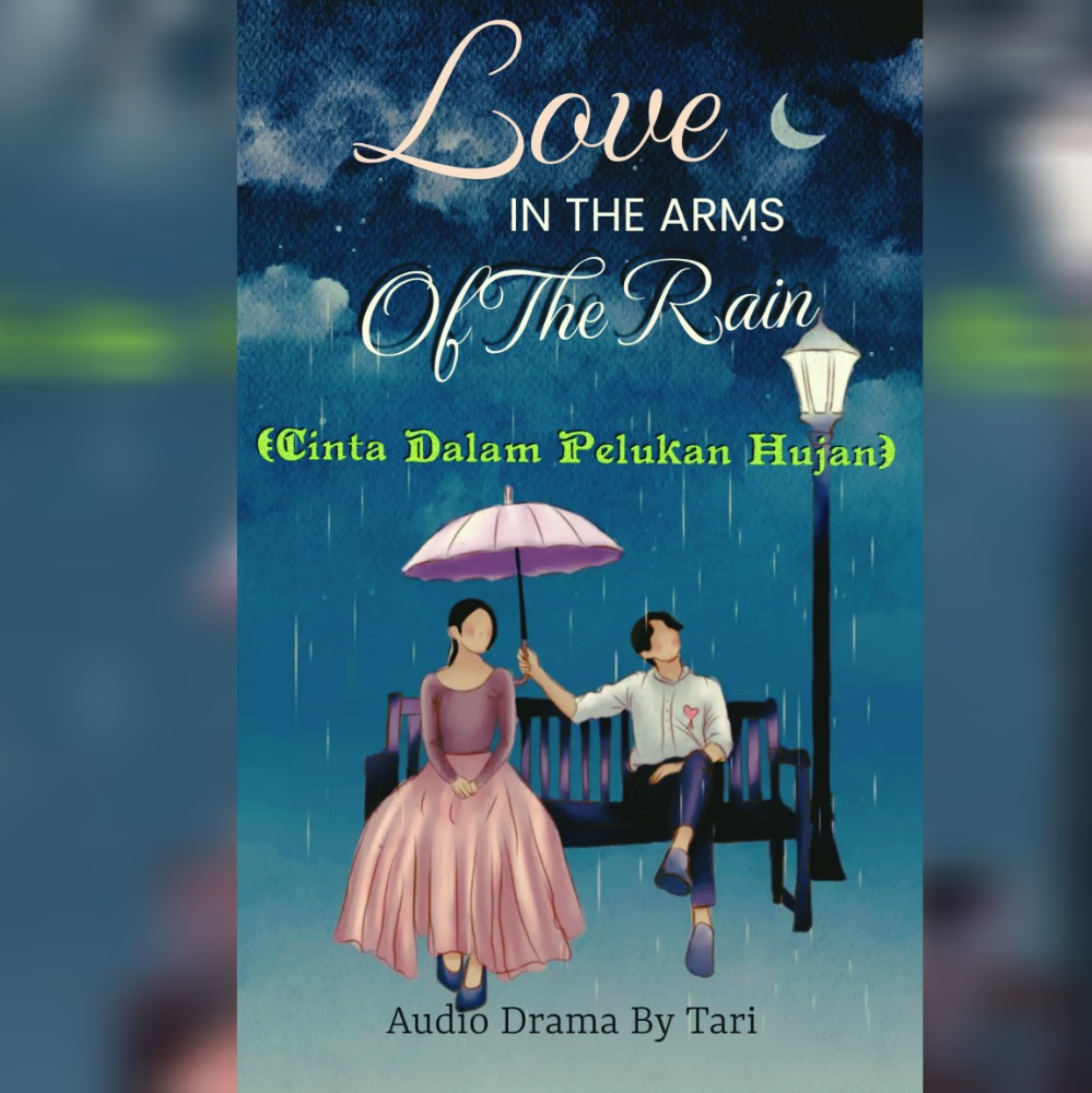 Love In The Arms of The Rain (Cinta Dalam Pelukan Hujan)