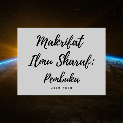 Makrifat Ilmu Sharaf: Pembuka