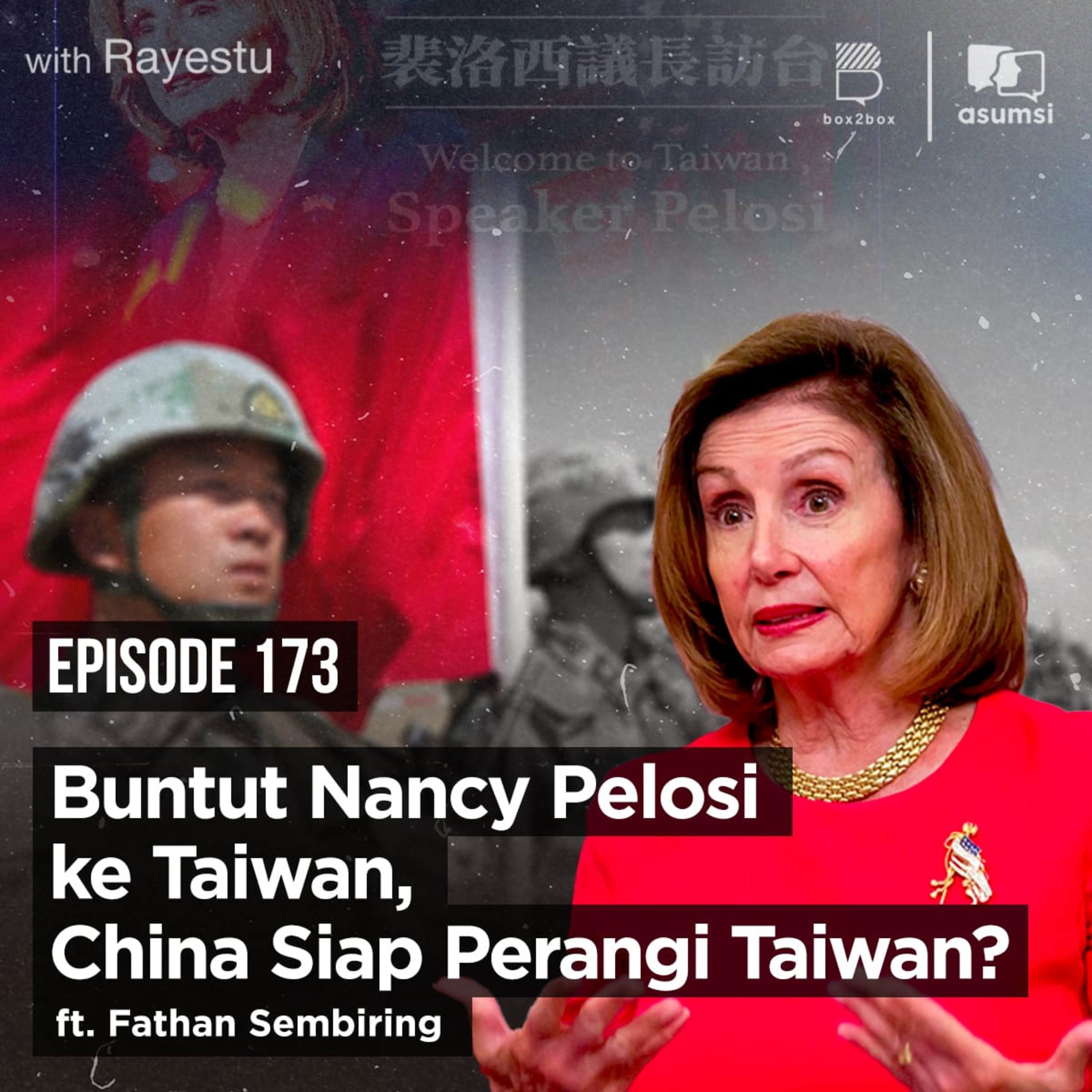 Buntut Nancy Pelosi ke Taiwan, China Siap Perang? Ft. Fathan Sembiring