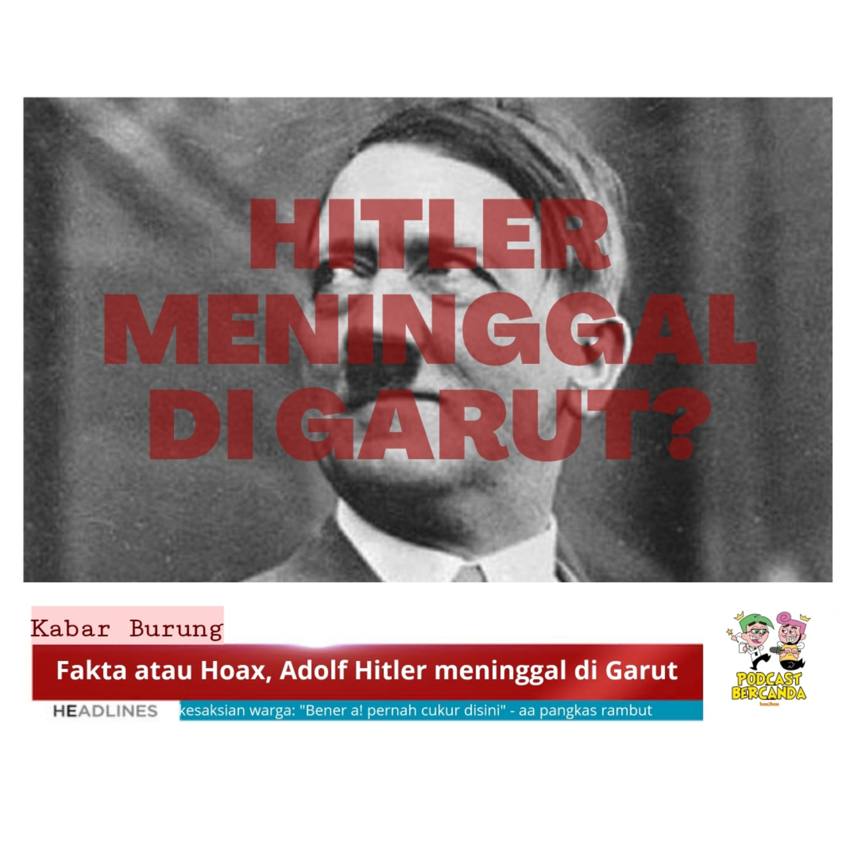 Kabar Burung: Hitler Meninggal di Garut?