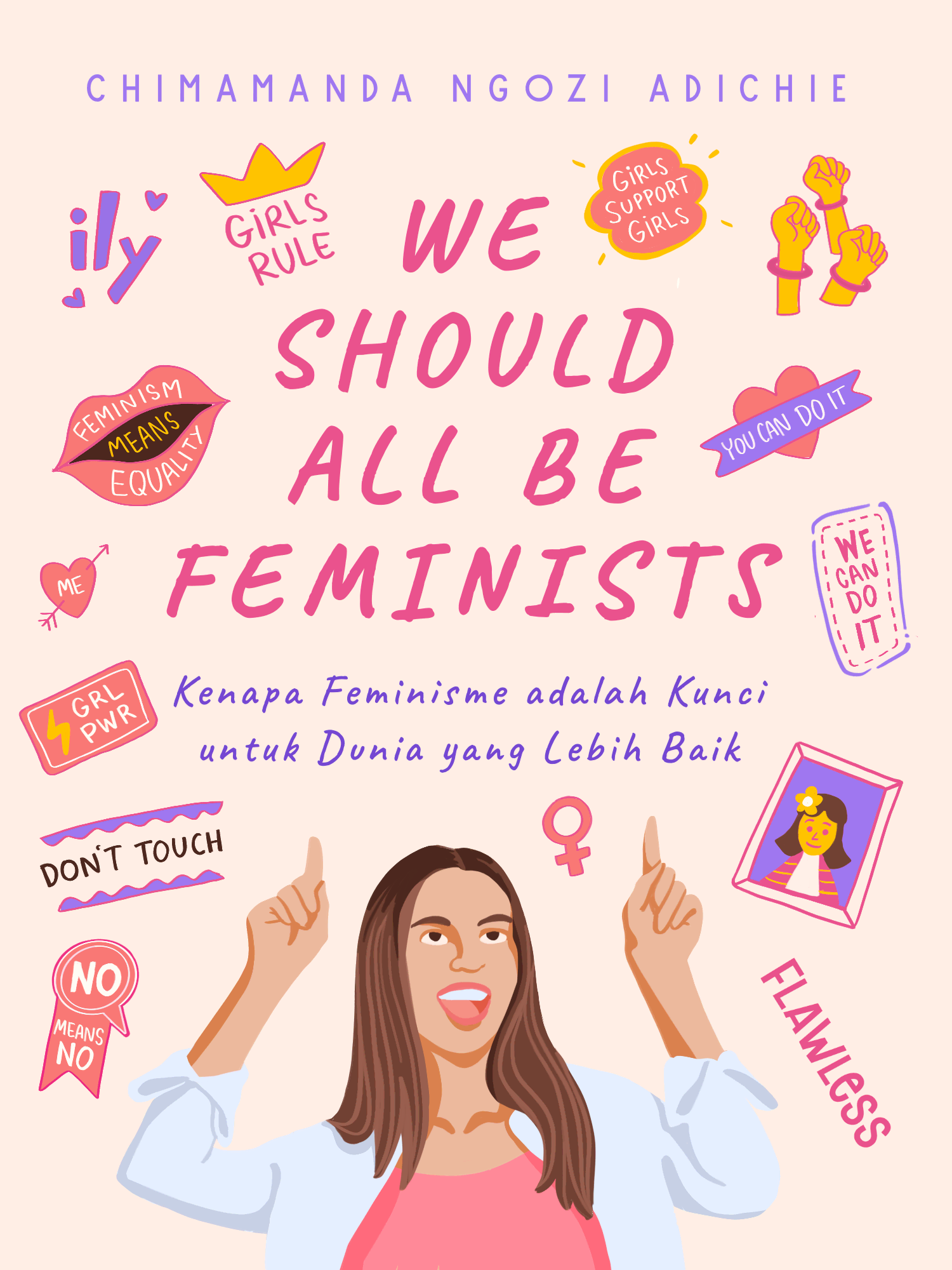 #2 Banyak orang yang merendahkan termin ‘feminisme’ karena nggak tahu apa artinya.