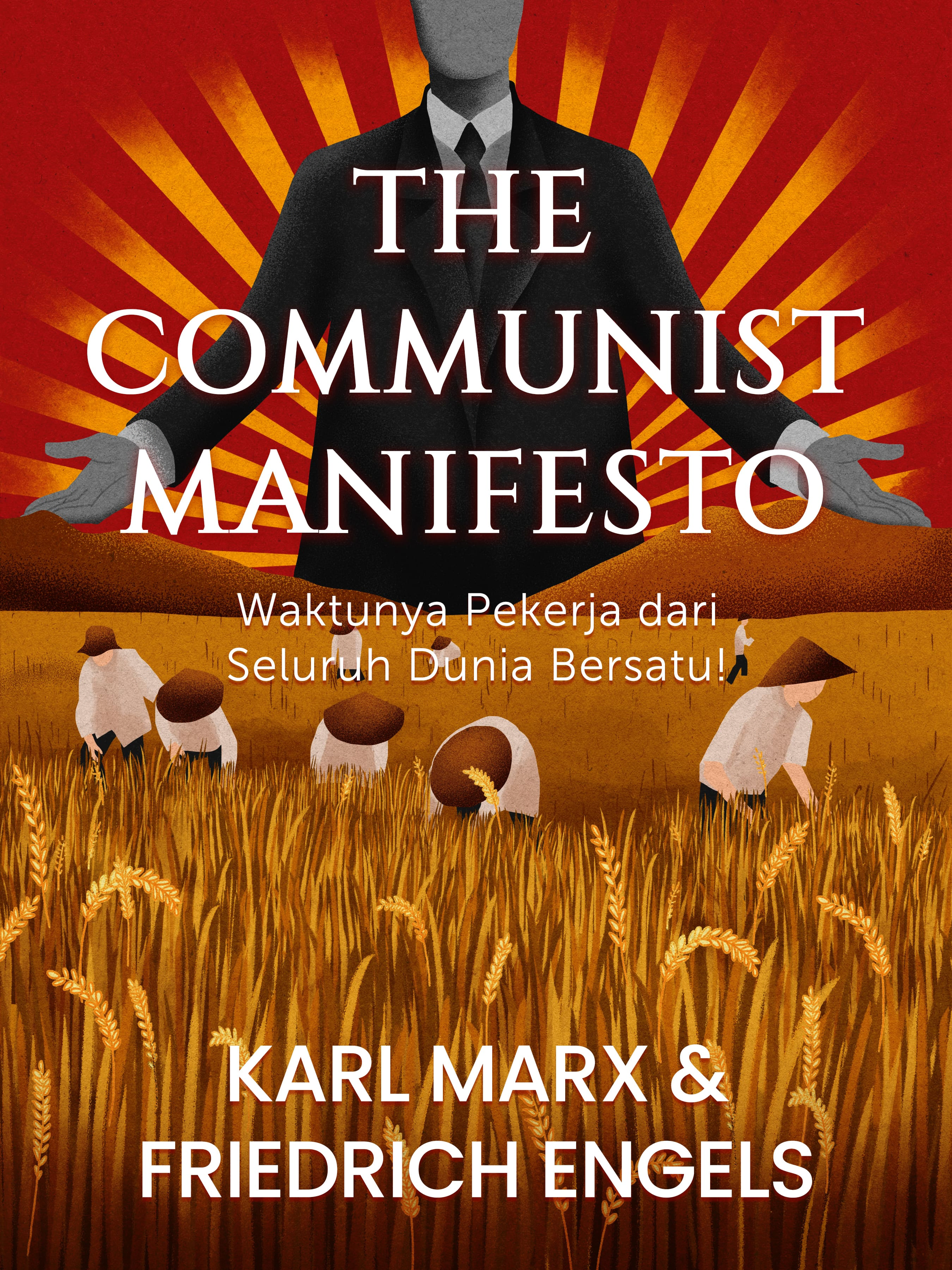 #5 Komunis dan proletariat memiliki tujuan yang sama: menghapuskan properti pribadi dan mengklaim kekuatan politik.