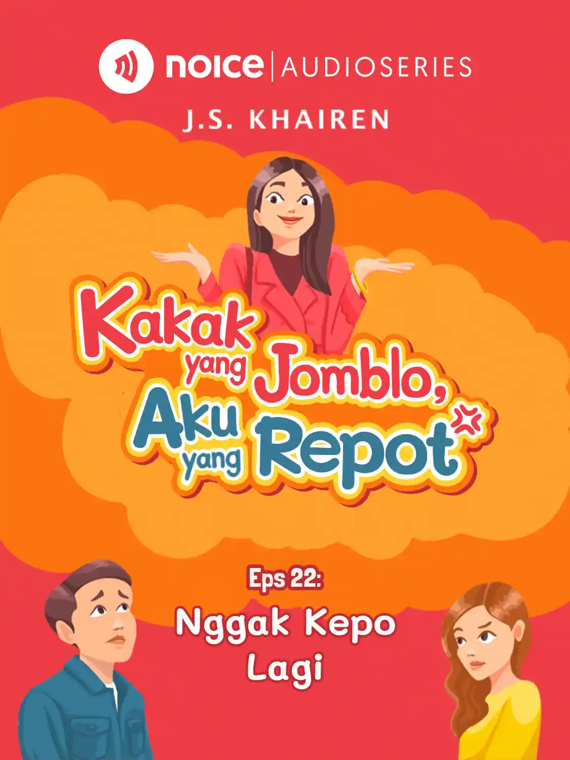 Eps 22. Nggak Kepo Lagi