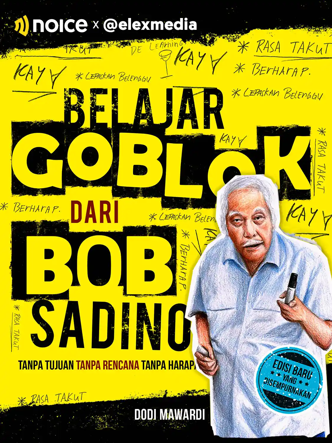 #9 Kosongkan gelasmu dan jadilah “goblok”.