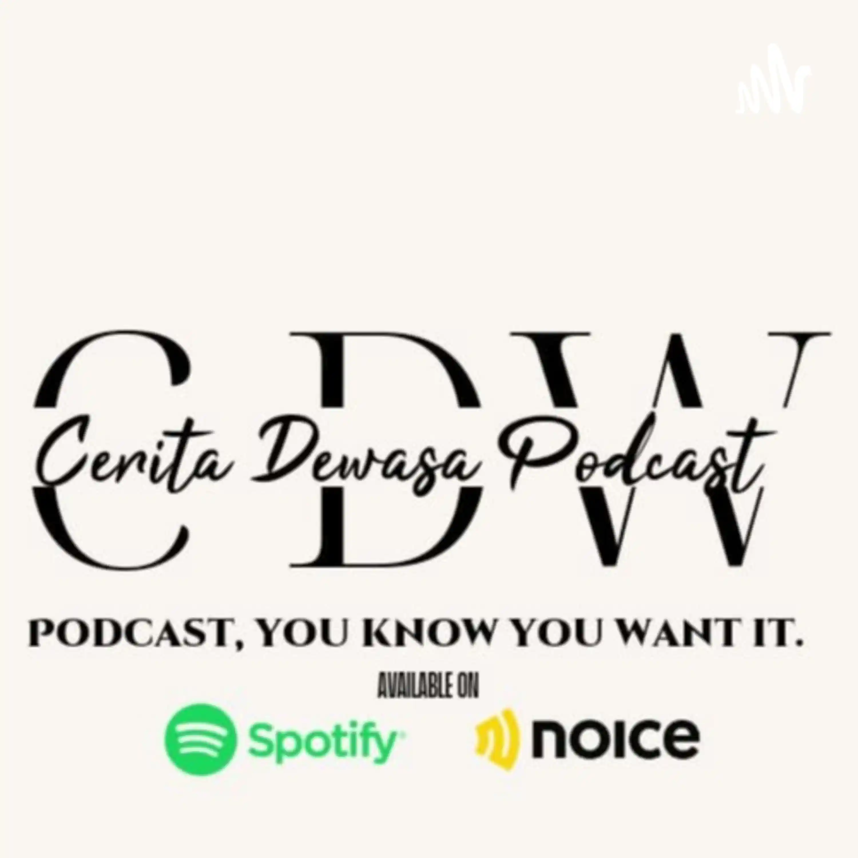 Cerita Dewasa | Noice Podcast