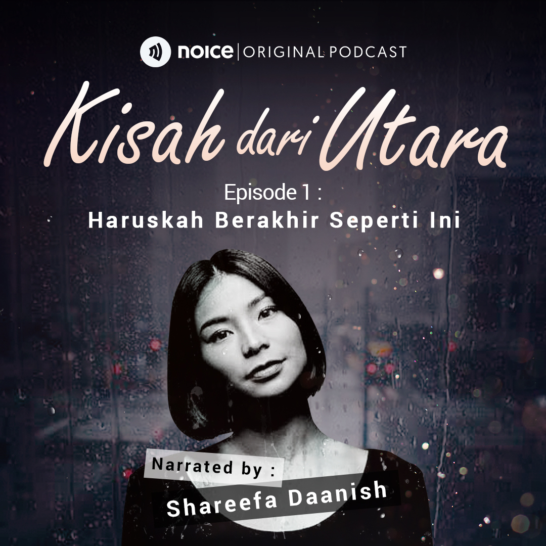 Eps 1: (Narrated by Shareefa Daanish) Haruskah Berakhir Seperti Ini