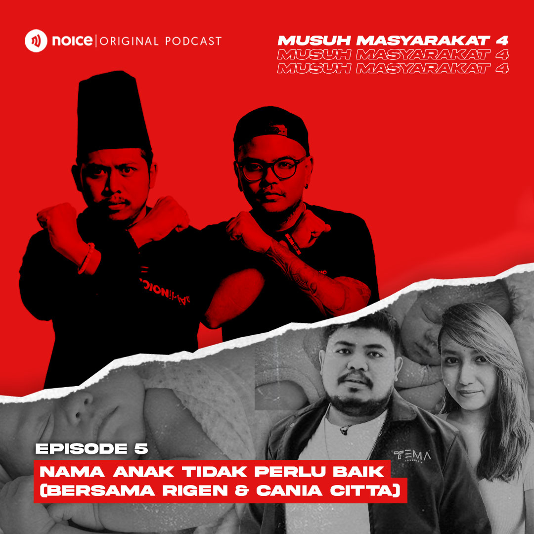 Eps 5: Nama Anak Tidak Perlu Baik (bersama Rigen & Cania Citta)