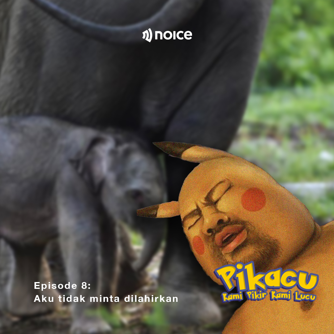 Eps 8: Aku Tidak Minta Dilahirkan