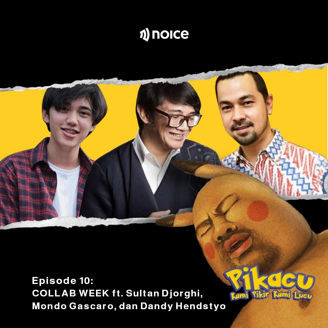 Eps 10: COLLAB WEEK ft. Sultan Djorghi, Mondo Gascaro, dan Dandy Hendstyo