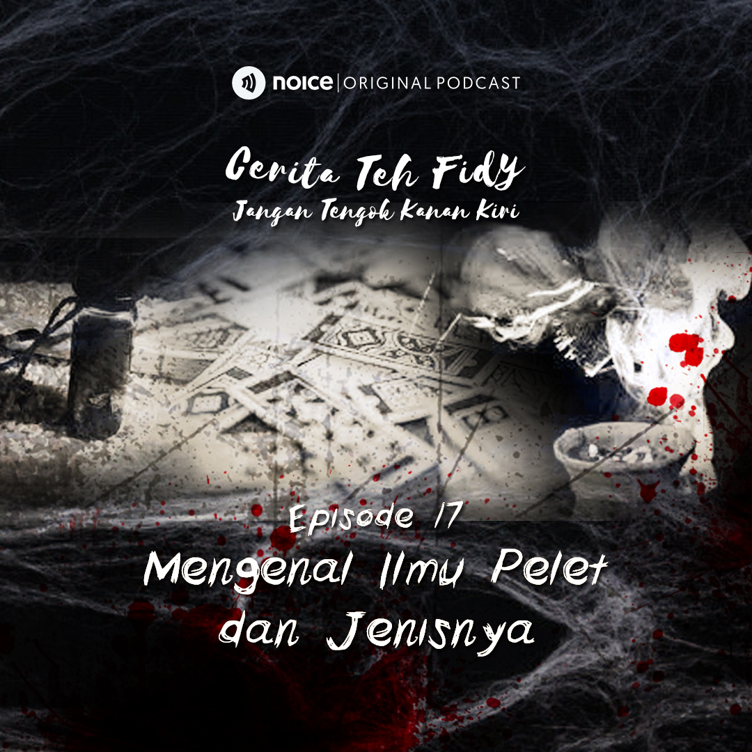 Eps 17: Mengenal Ilmu Pelet dan Jenisnya