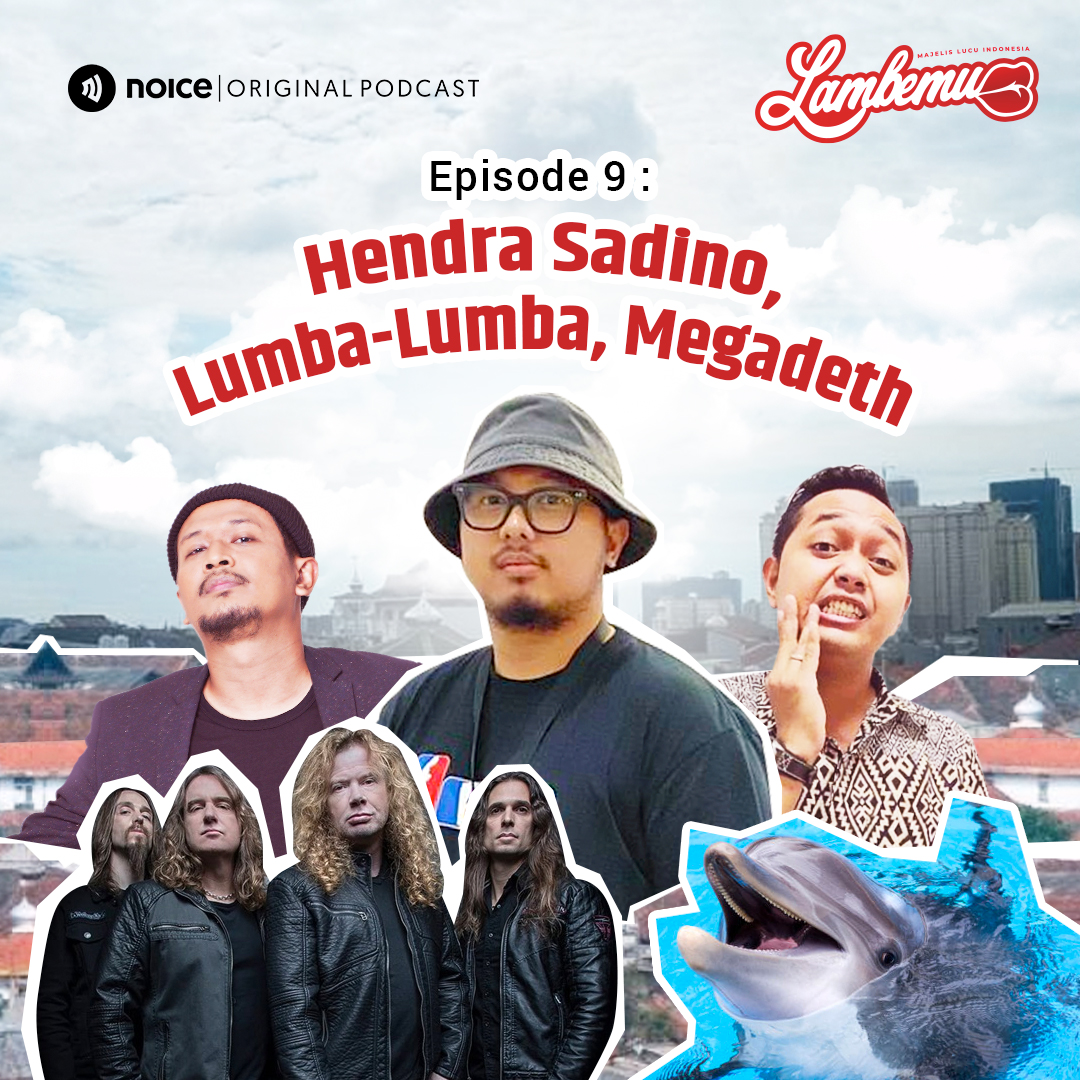 Eps 09: Hendra Sadino, Lumba-Lumba, Megadeth