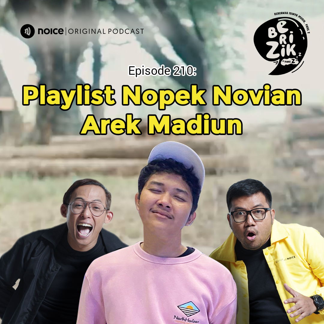 Eps 210: Playlist Nopek Novian Arek Madiun
