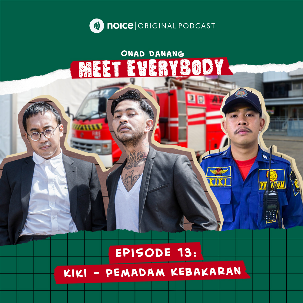 Eps 13: Kiki "Pemadam Kebakaran" | ONAD DANANG MEET EVERYBODY