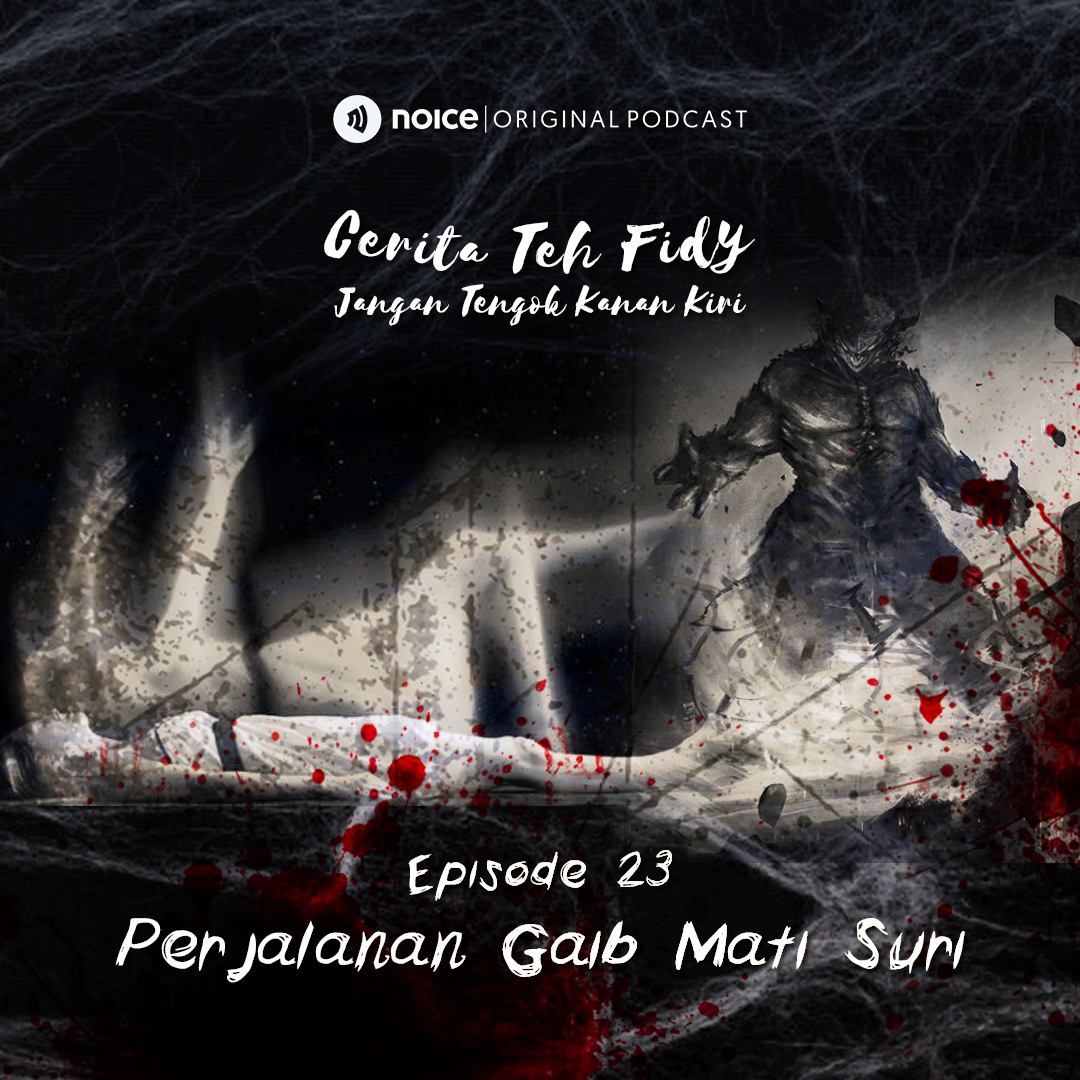 Eps 23: Perjalanan Gaib Mati Suri