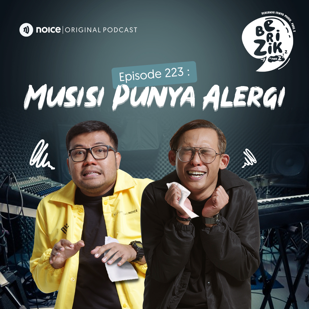 Eps 223: Musisi Punya Alergi